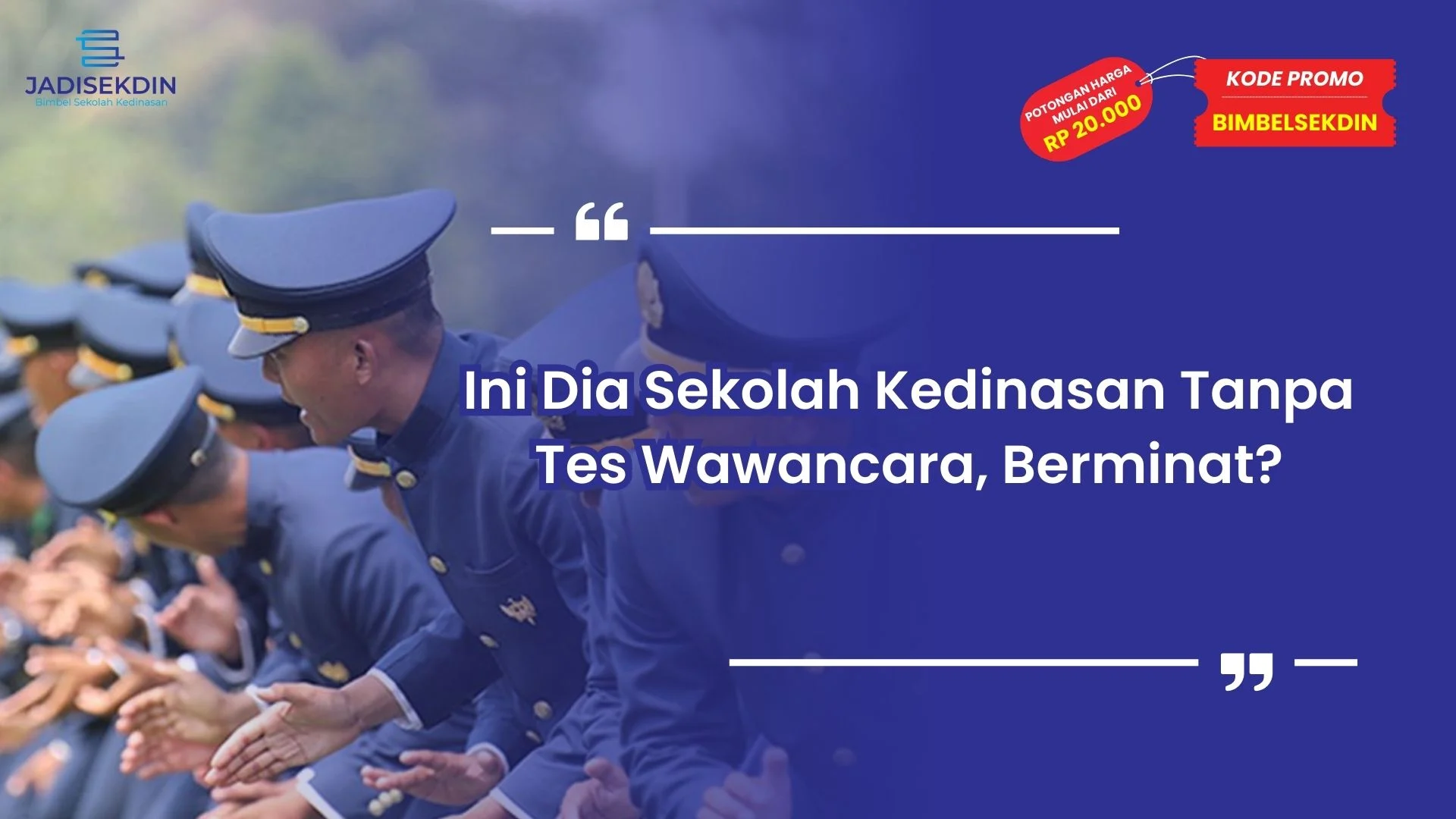 Sekolah Kedinasan Tanpa Tes Wawancara