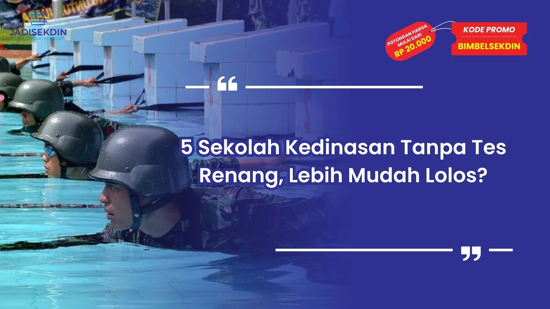 Sekolah Kedinasan Tanpa Tes Renang