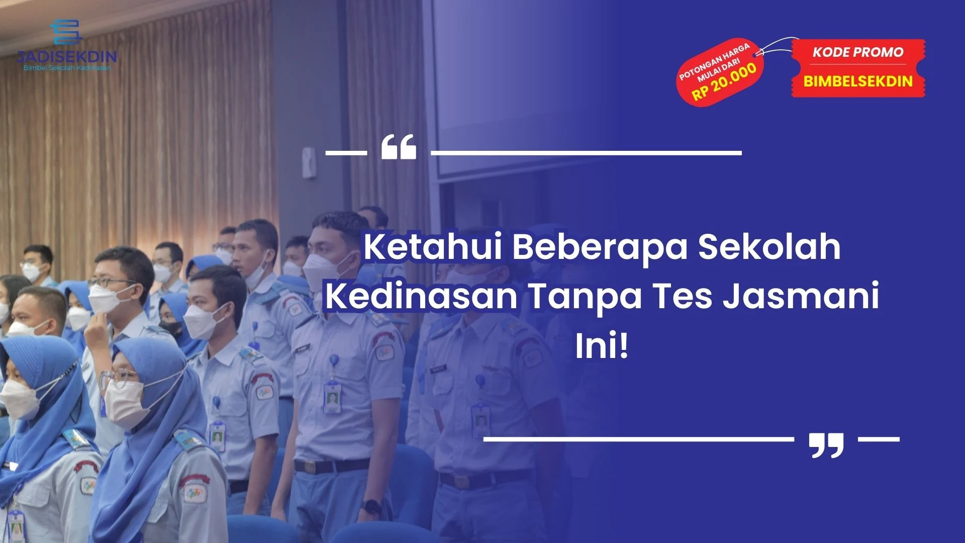 Sekolah Kedinasan Tanpa Tes Jasmani