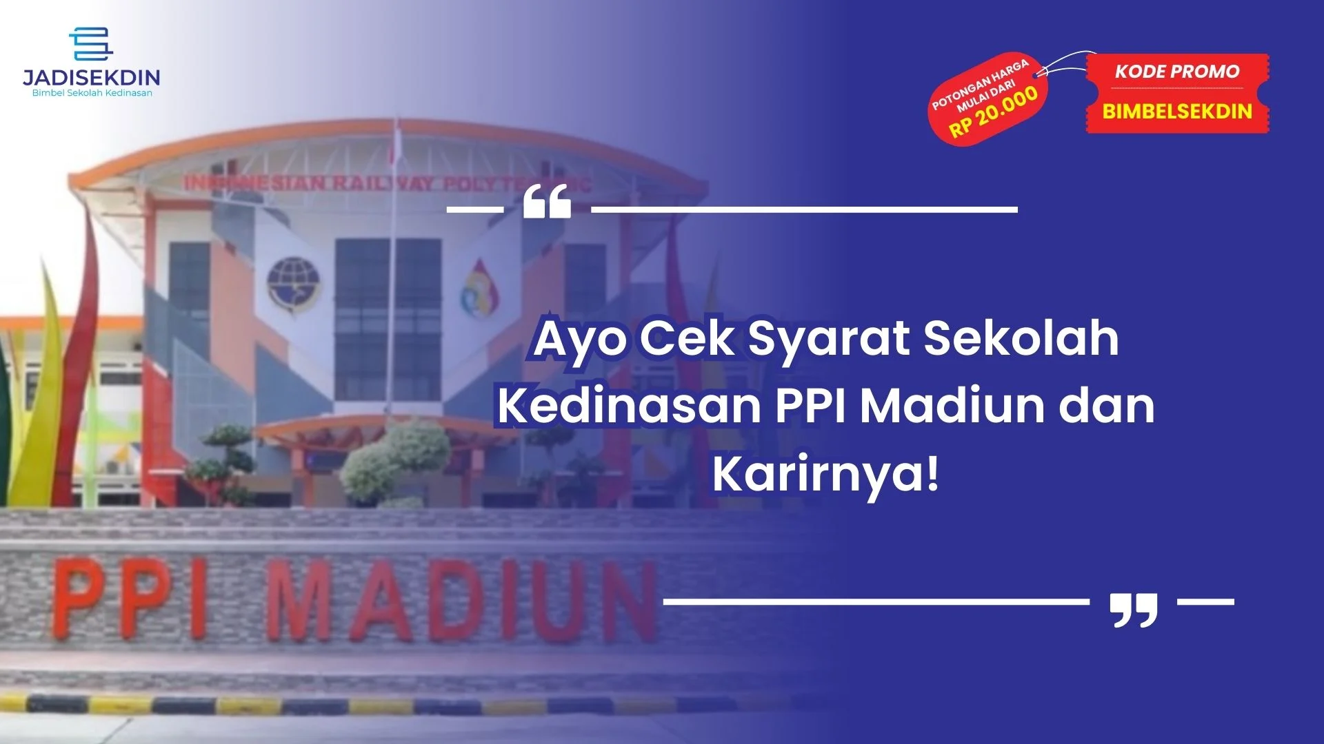 Syarat Sekolah Kedinasan PPI Madiun