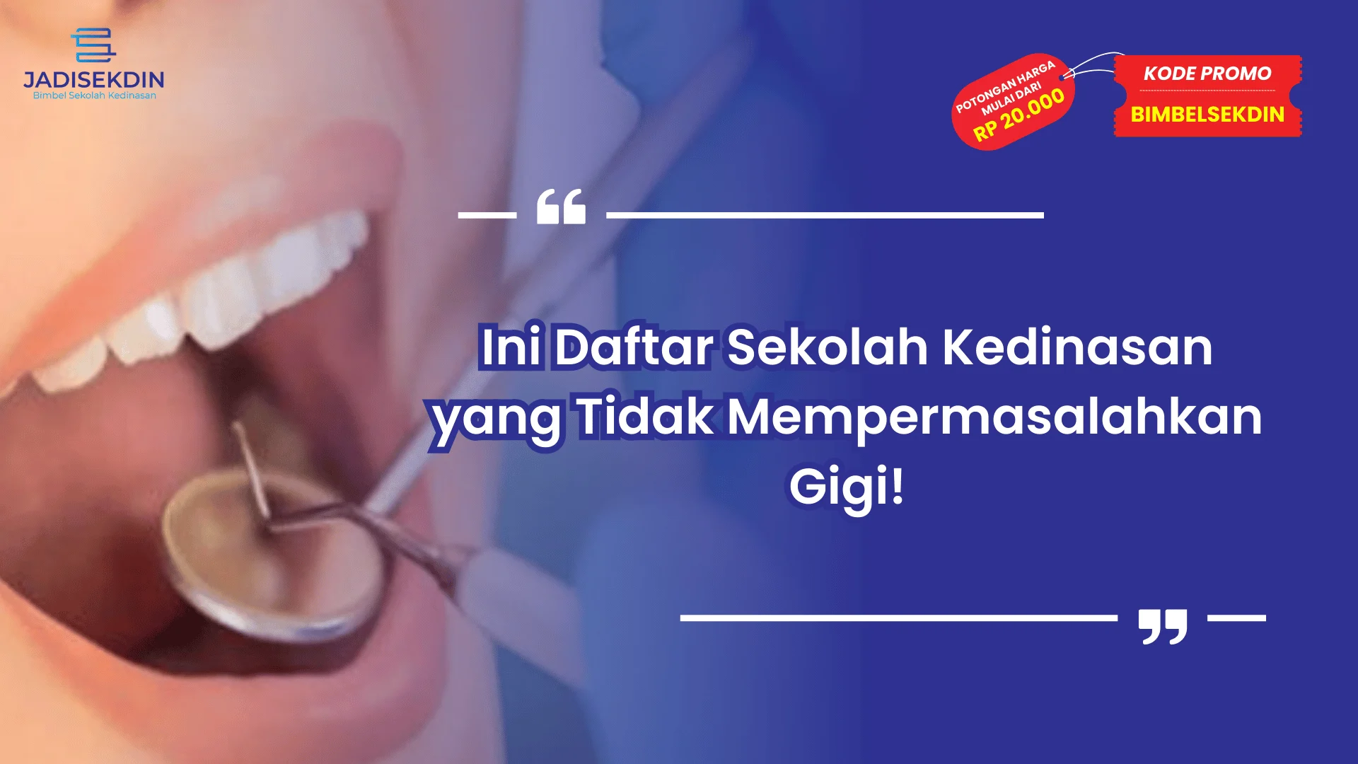 sekolah kedinasan yang tidak mempermasalahkan gigi