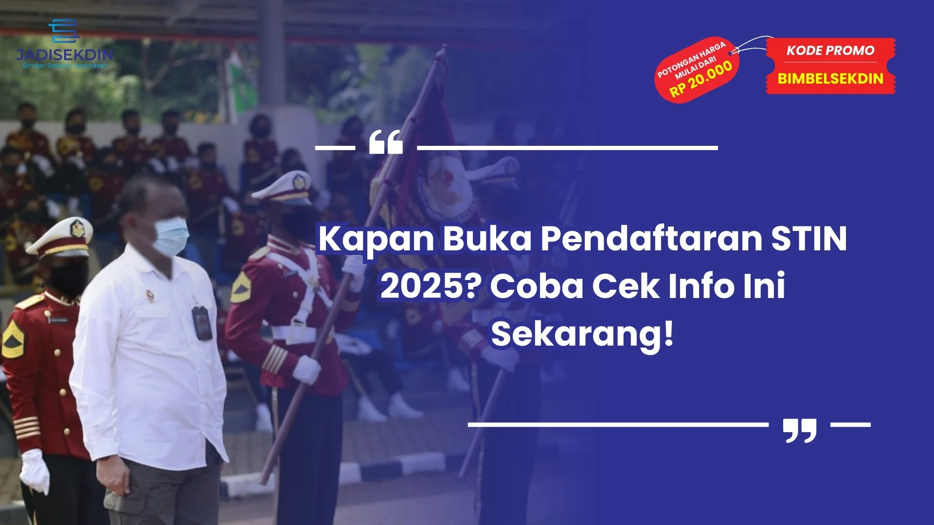 Kapan Buka Pendaftaran STIN 2025