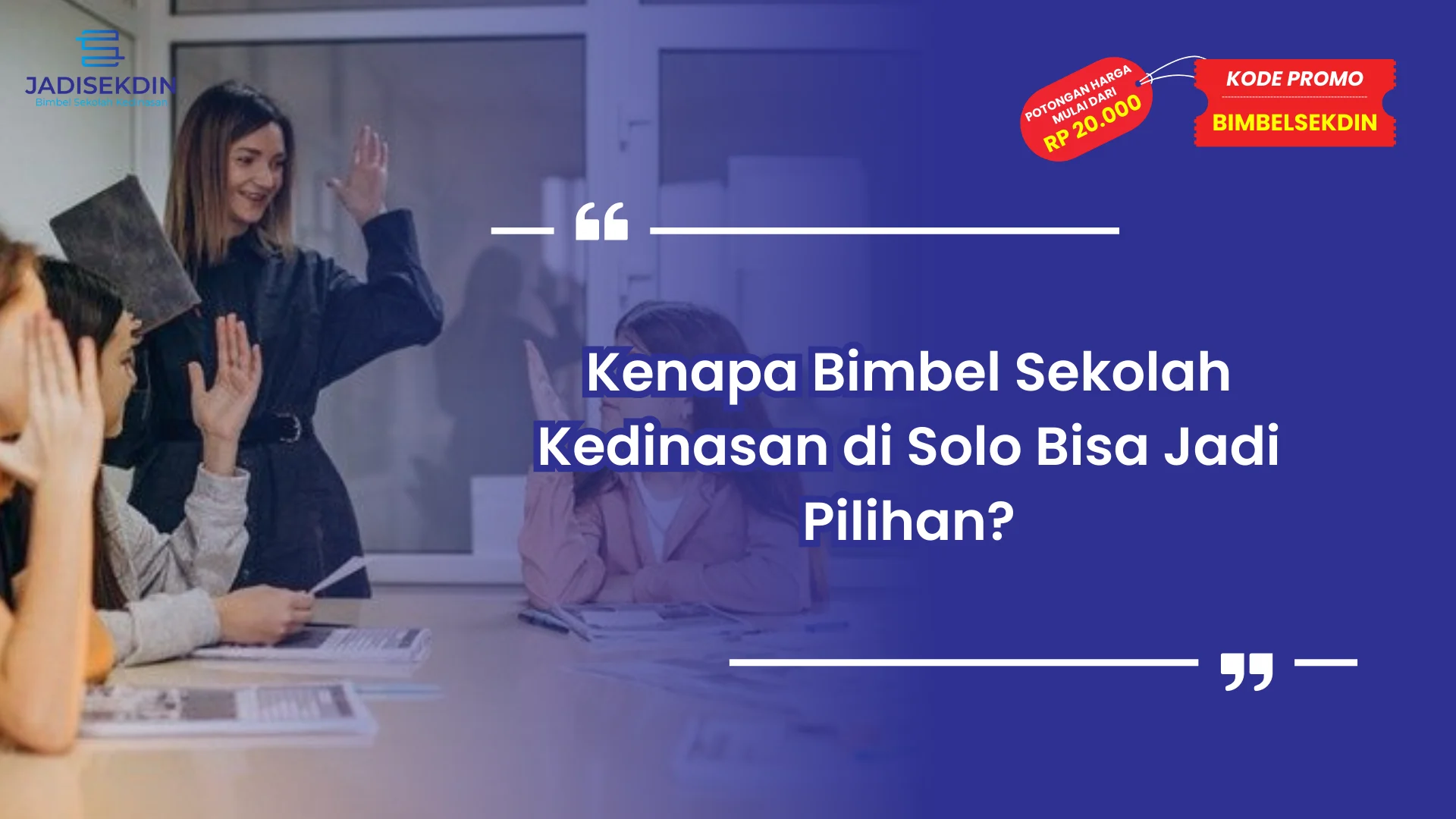 Kenapa Bimbel Sekolah Kedinasan di Solo Bisa Jadi Pilihan?