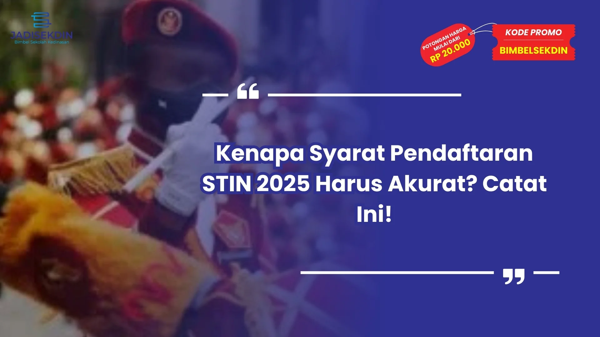 Syarat Pendaftaran STIN 2025