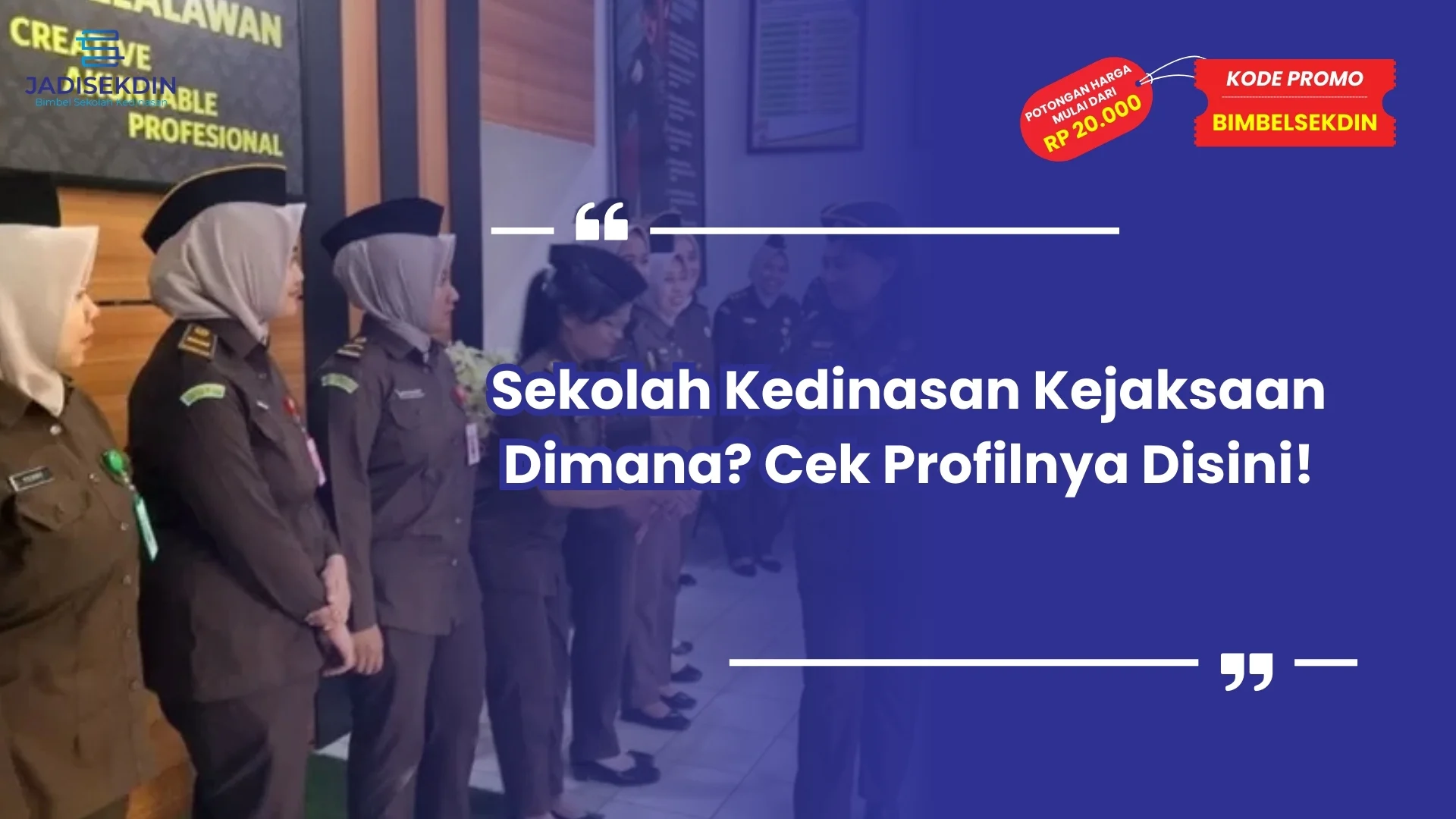 Sekolah Kedinasan Kejaksaan Dimana