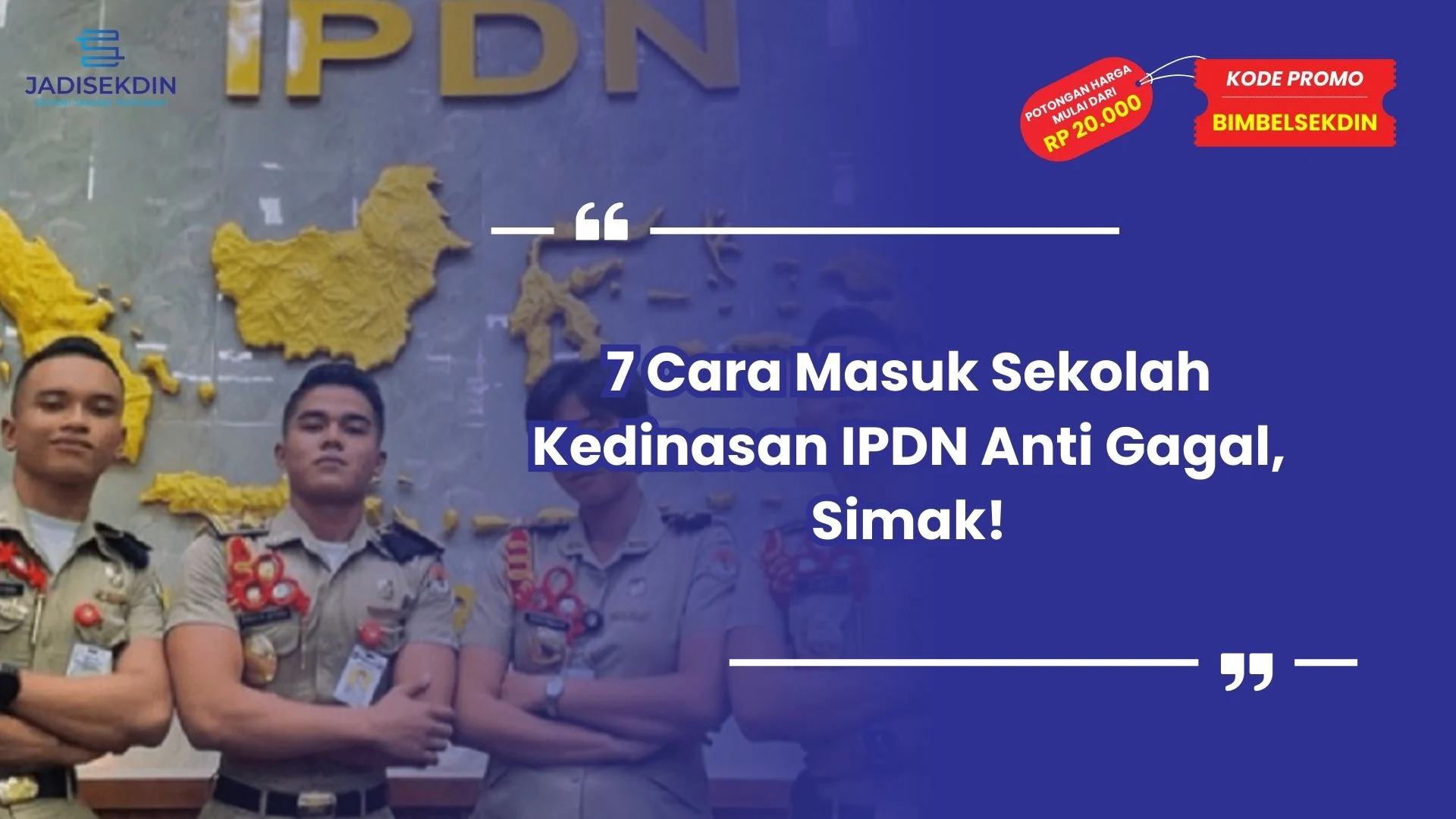 Cara Masuk Sekolah Kedinasan IPDN