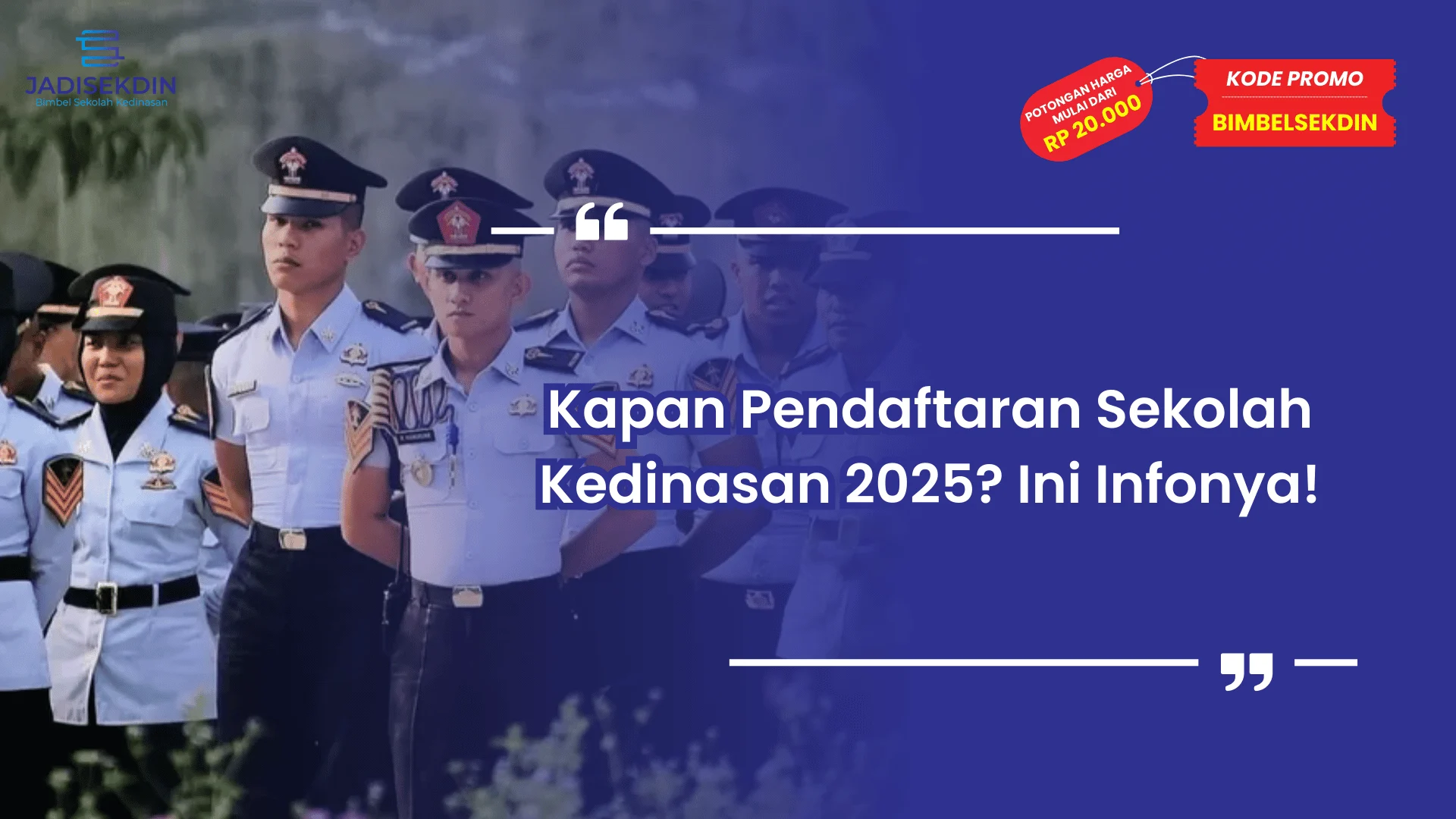 kapan pendaftaran sekolah kedinasan 2025