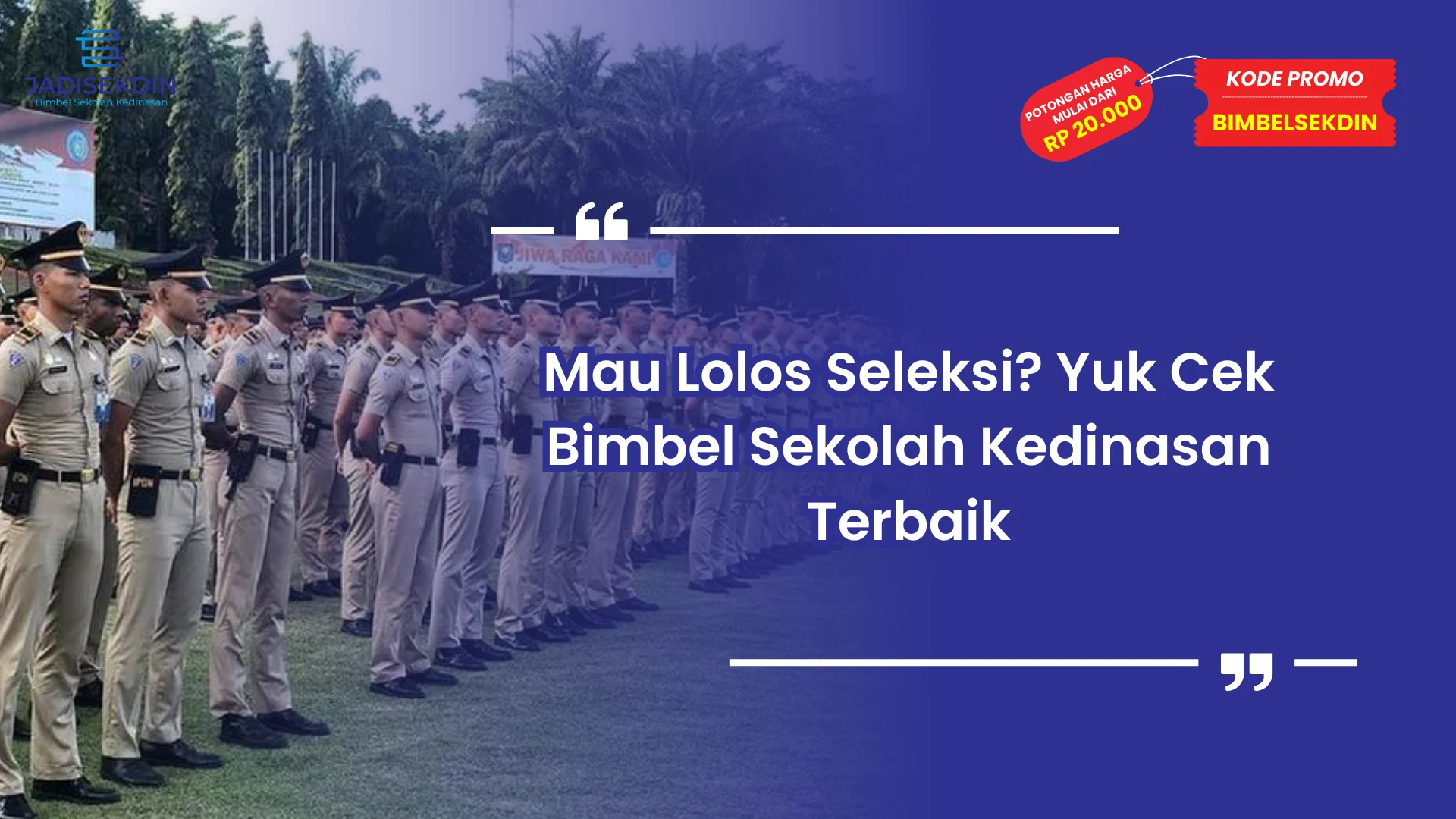 Berapa Biaya Bimbel Sekolah Kedinasan? Cek detailnya ya!