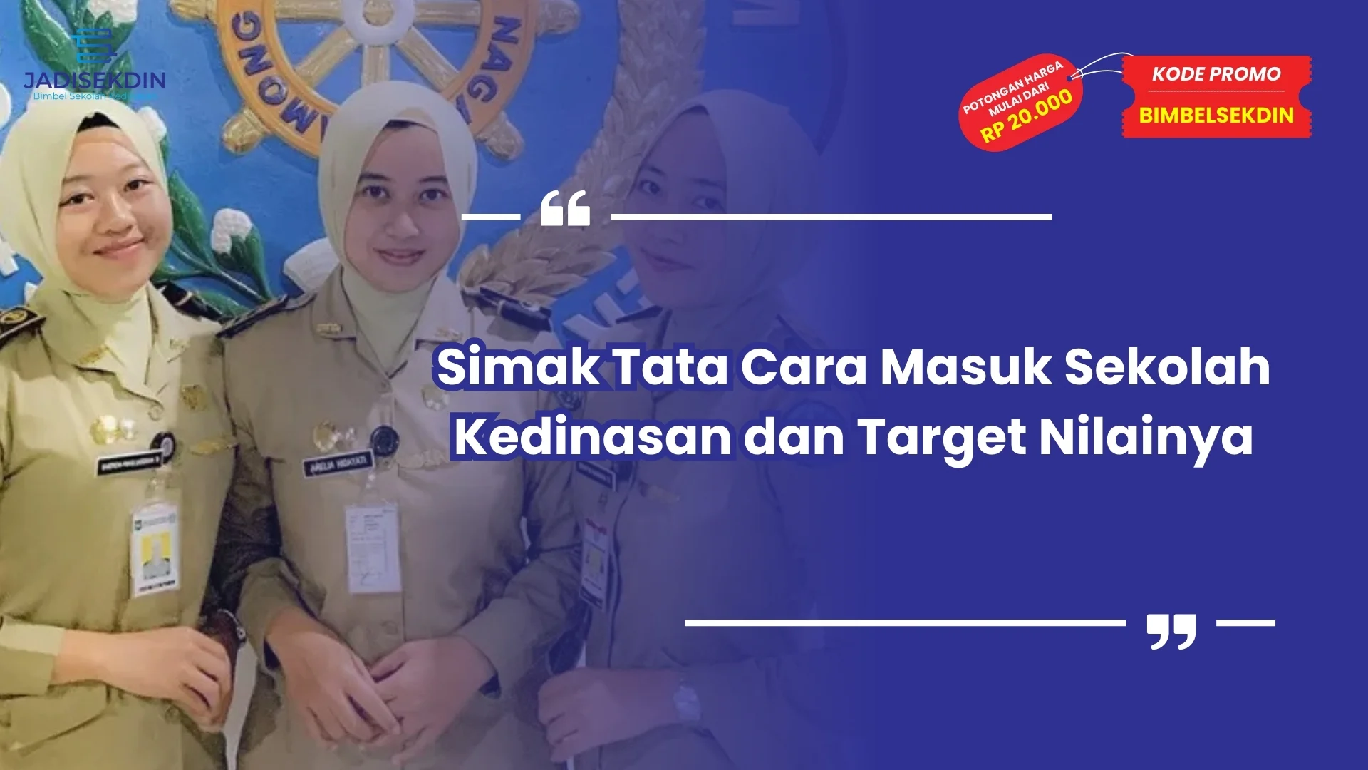 Cara Masuk Sekolah Kedinasan