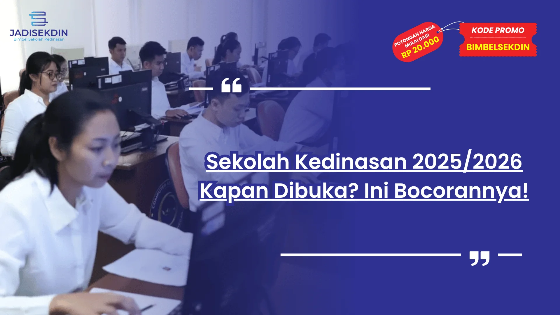 sekolah kedinasan 2025/2026 kapan dibuka