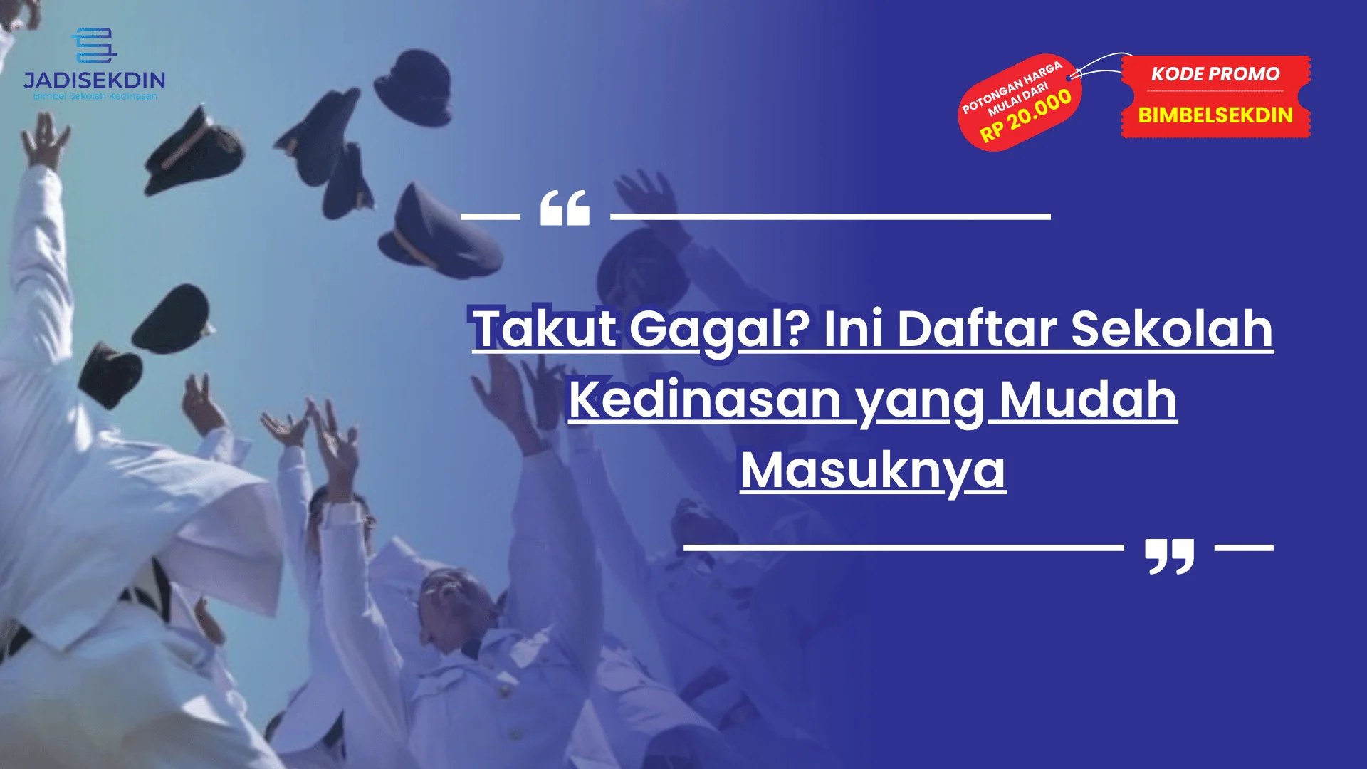 sekolah kedinasan yang mudah masuknya