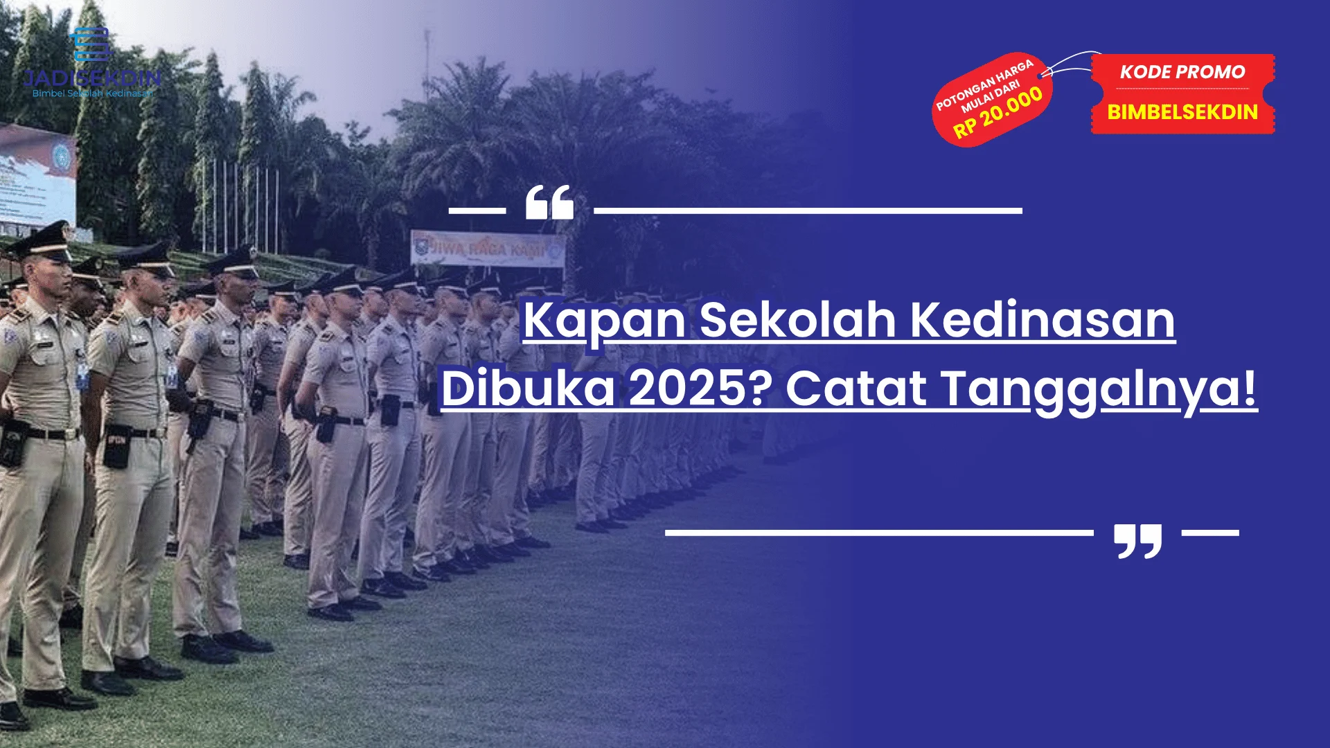 kapan sekolah kedinasan dibuka 2025