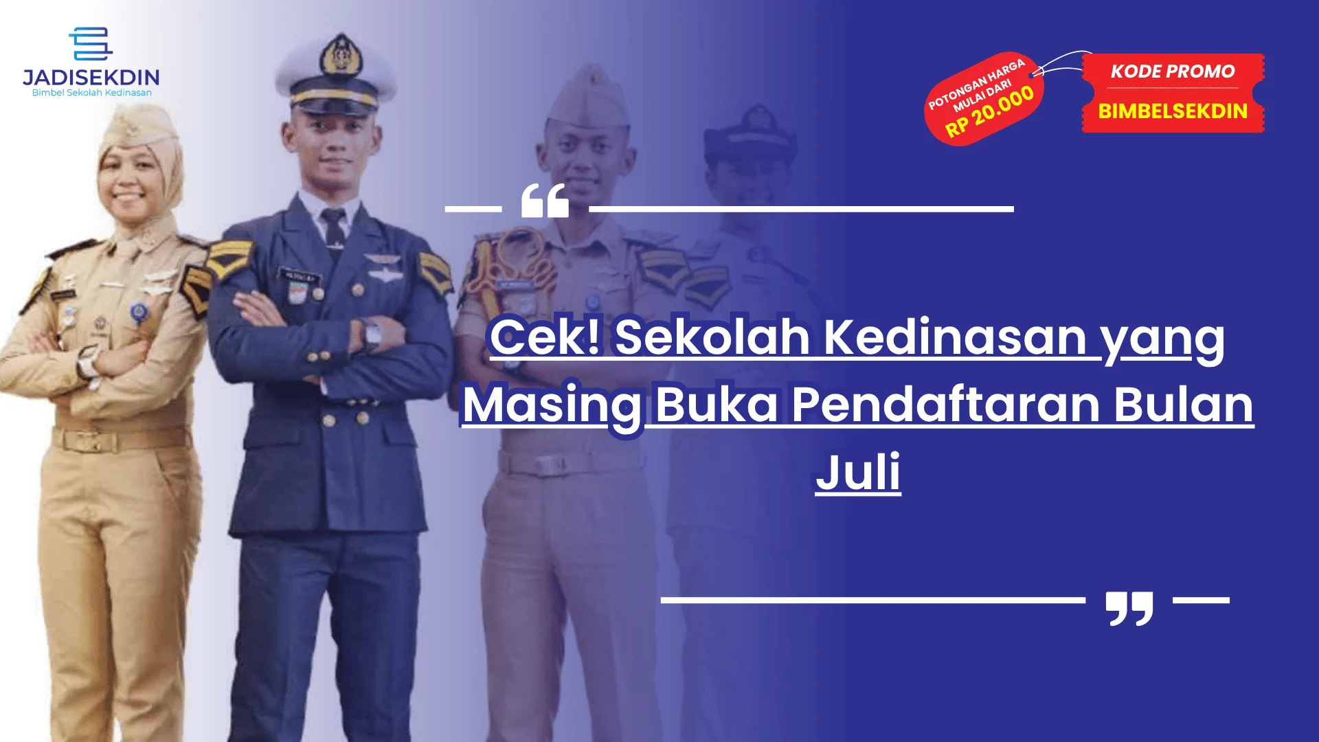 sekolah kedinasan yang masih buka pendaftaran bulan juli