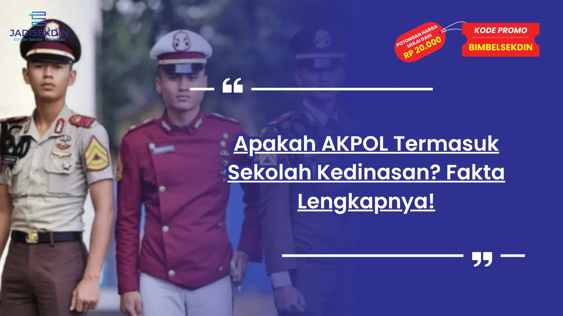 apakah akpol termasuk sekolah kedinasan