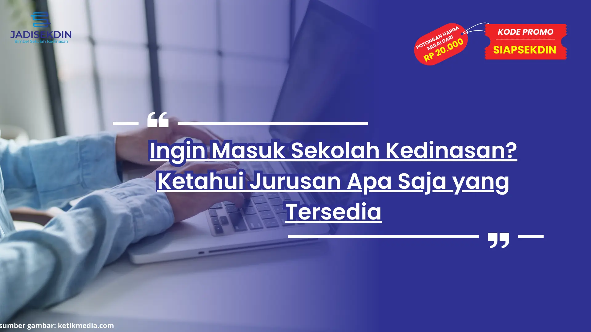 Sekolah Kedinasan Jurusan Apa Saja