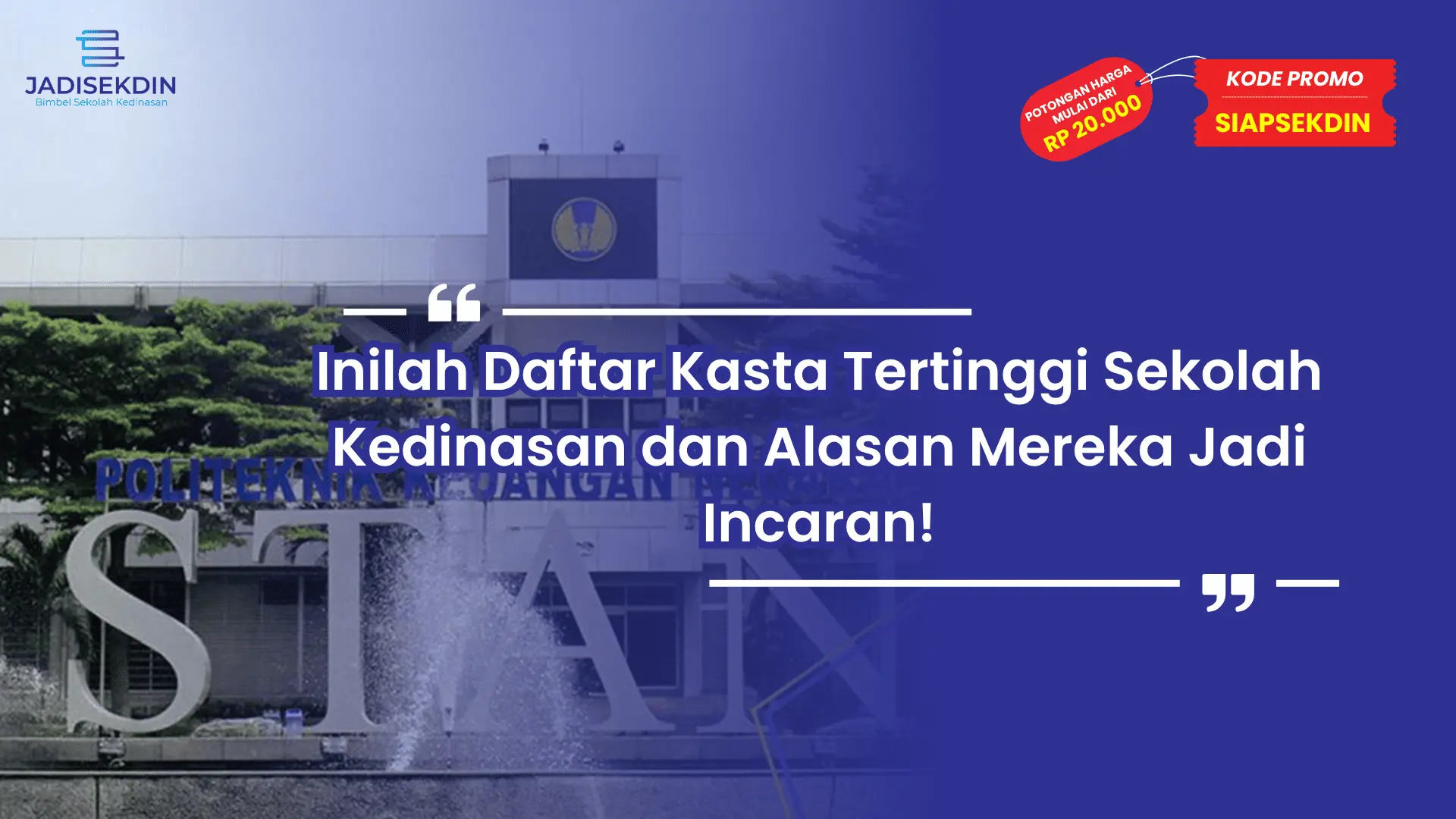 Kasta Tertinggi Sekolah Kedinasan