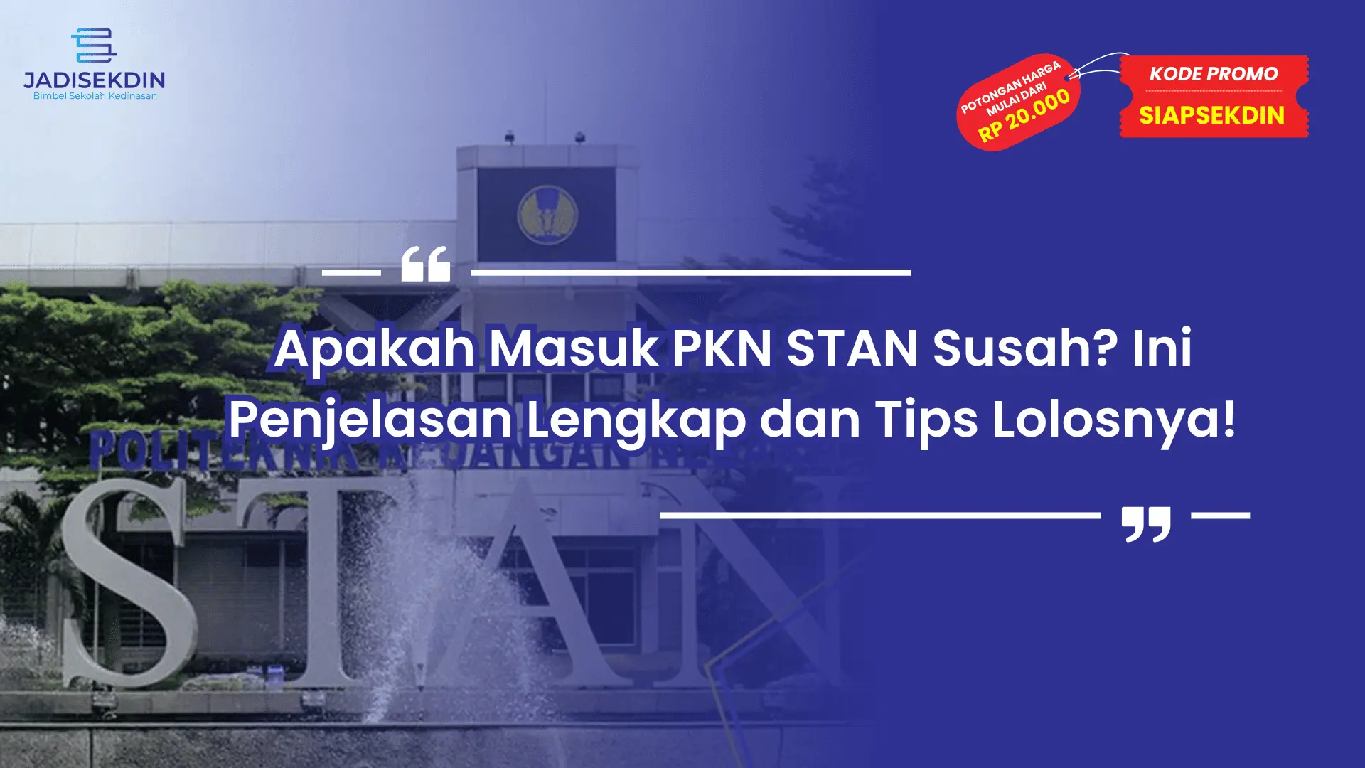 Apakah Masuk PKN STAN Susah
