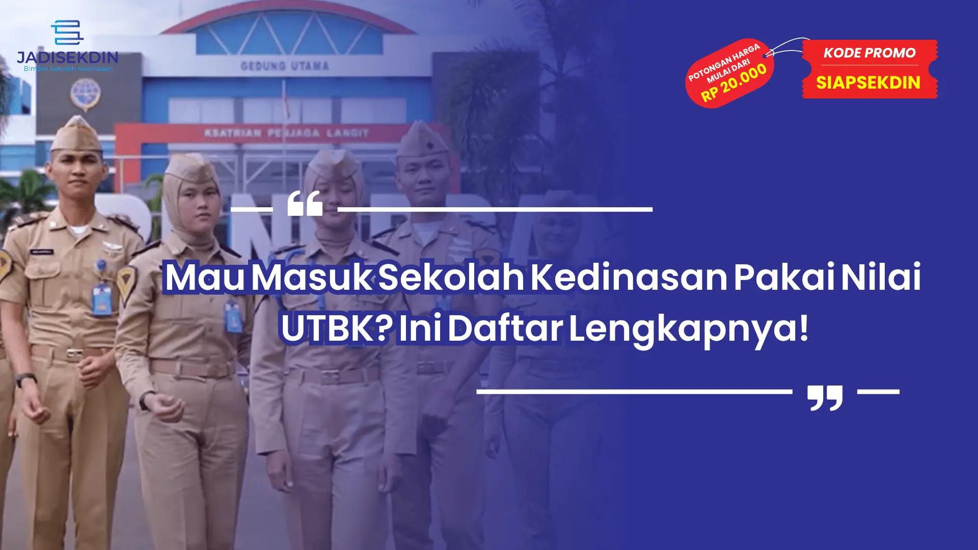 Sekolah Kedinasan yang Memakai Nilai UTBK