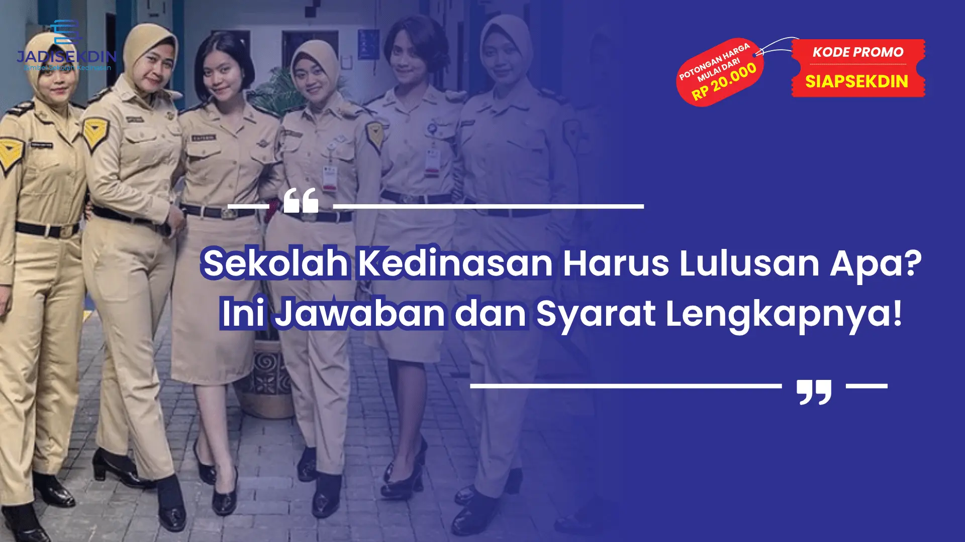 Sekolah Kedinasan Harus Lulusan Apa