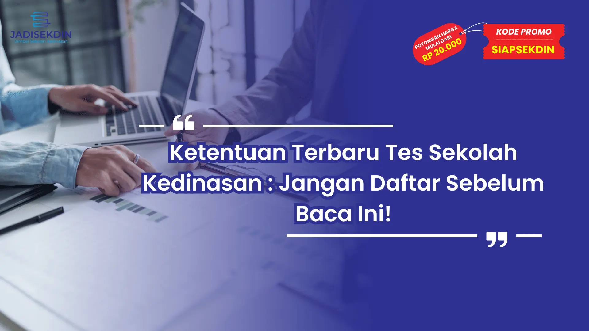Ketentuan Tes Sekolah Kedinasan