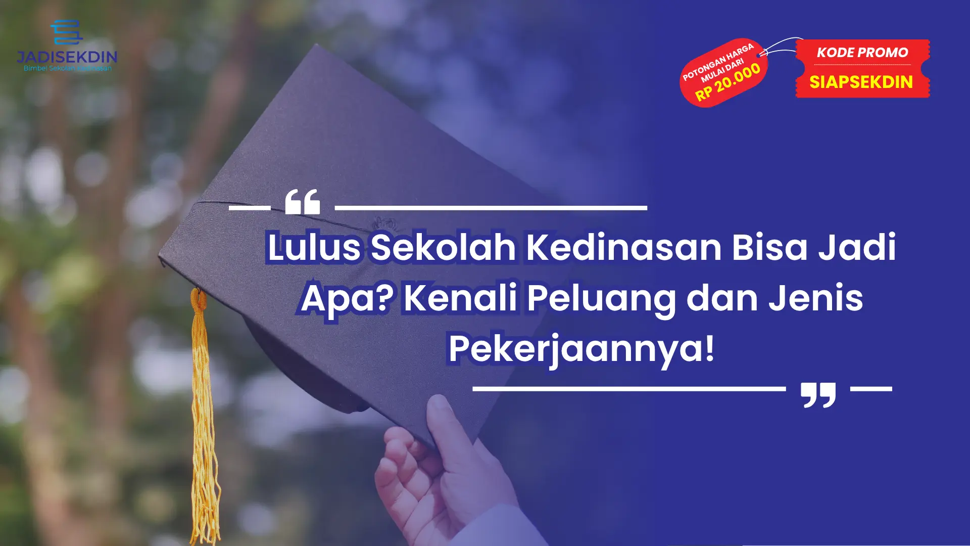 Sekolah Kedinasan Bisa Jadi Apa