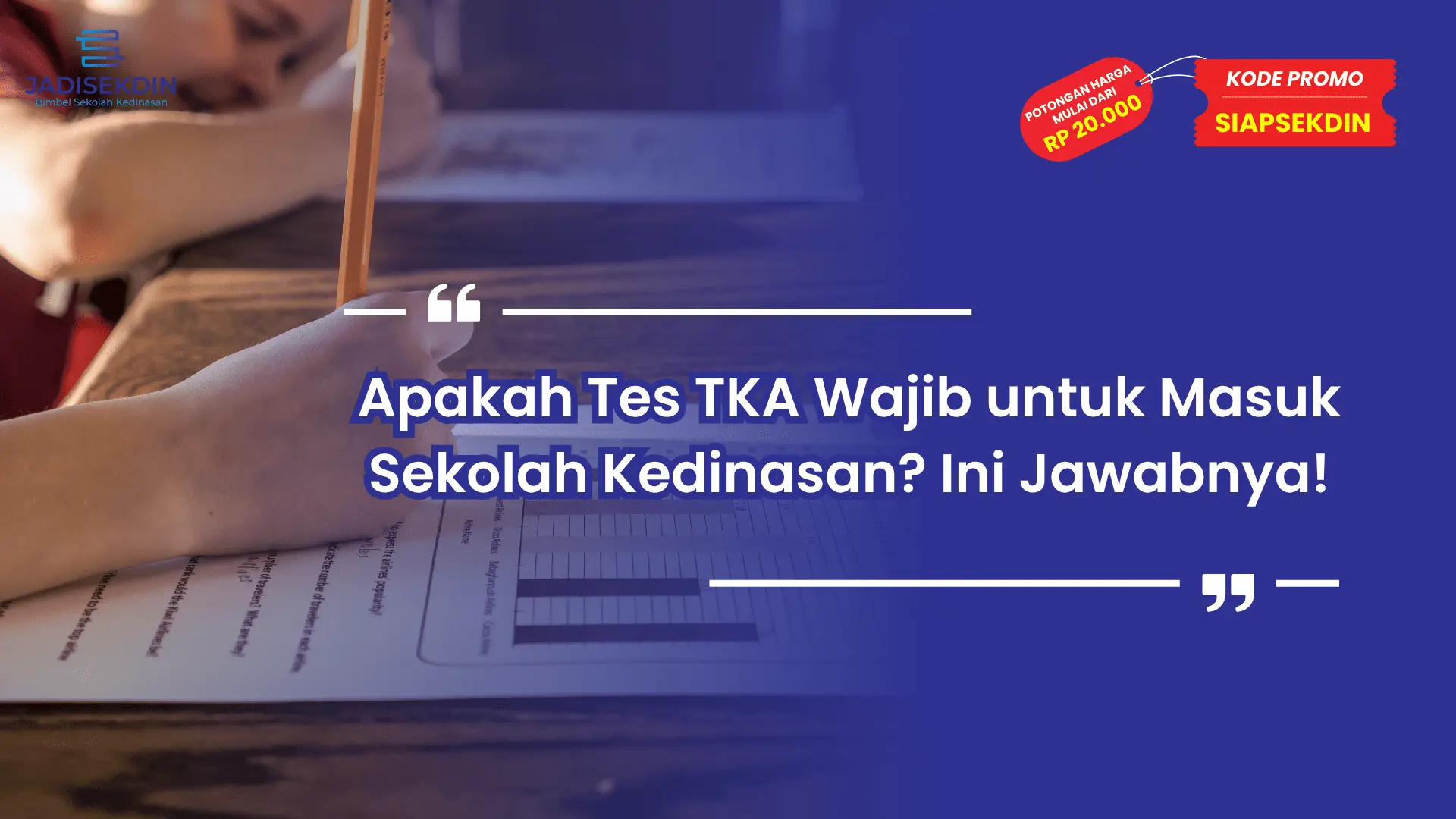 Persyaratan Masuk Sekolah Kedinasan Apakah Wajib TKA