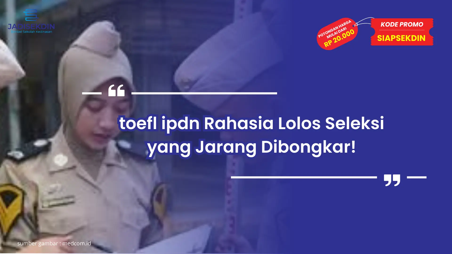 toefl ipdn Rahasia Lolos Seleksi yang Jarang Dibongkar!