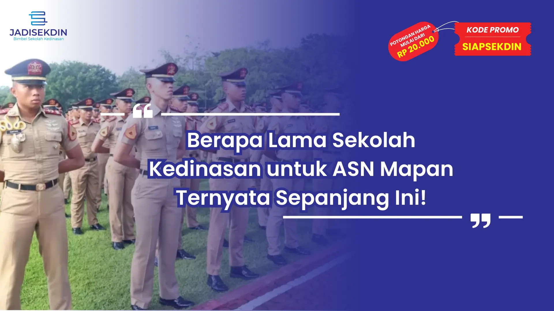 Berapa Lama Sekolah Kedinasan untuk ASN Mapan Ternyata Sepanjang Ini!