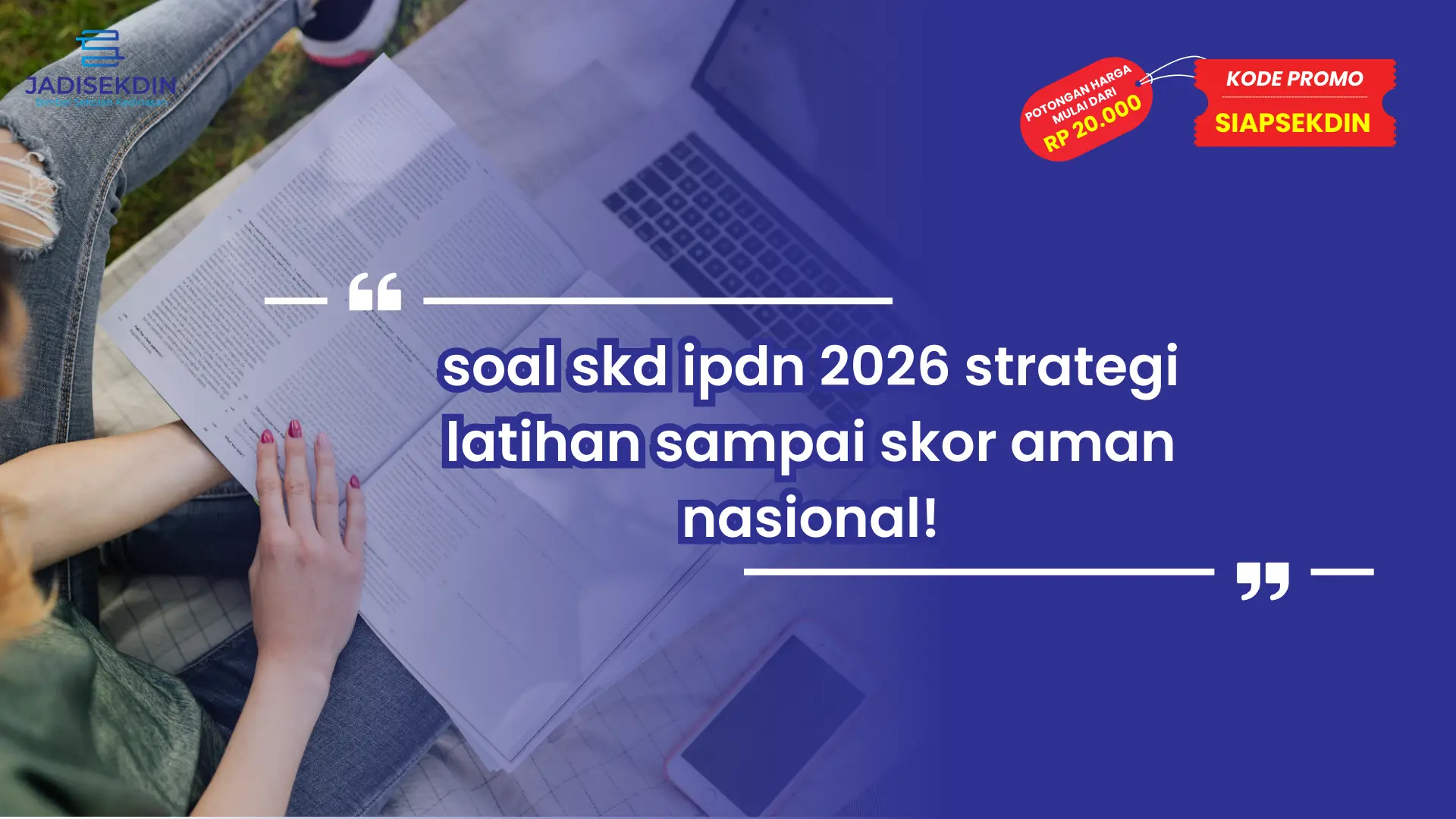 soal skd ipdn 2026 strategi latihan sampai skor aman nasional!