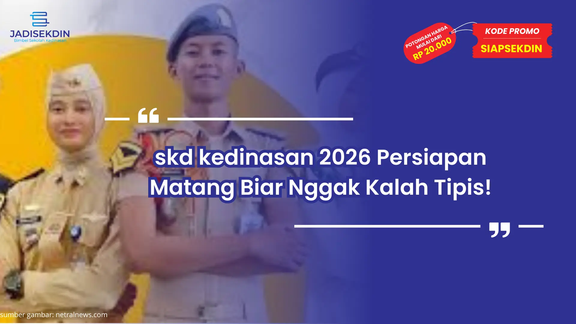 skd kedinasan 2026 Persiapan Matang Biar Nggak Kalah Tipis!