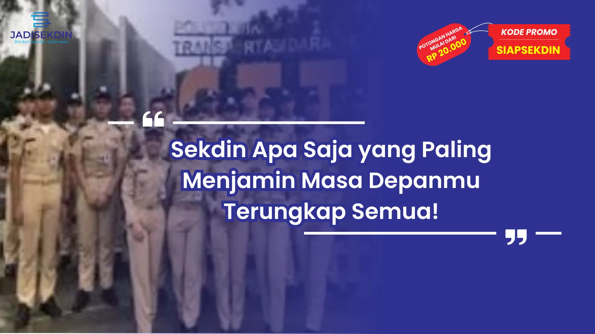Sekdin Apa Saja yang Paling Menjamin Masa Depanmu Terungkap Semua!