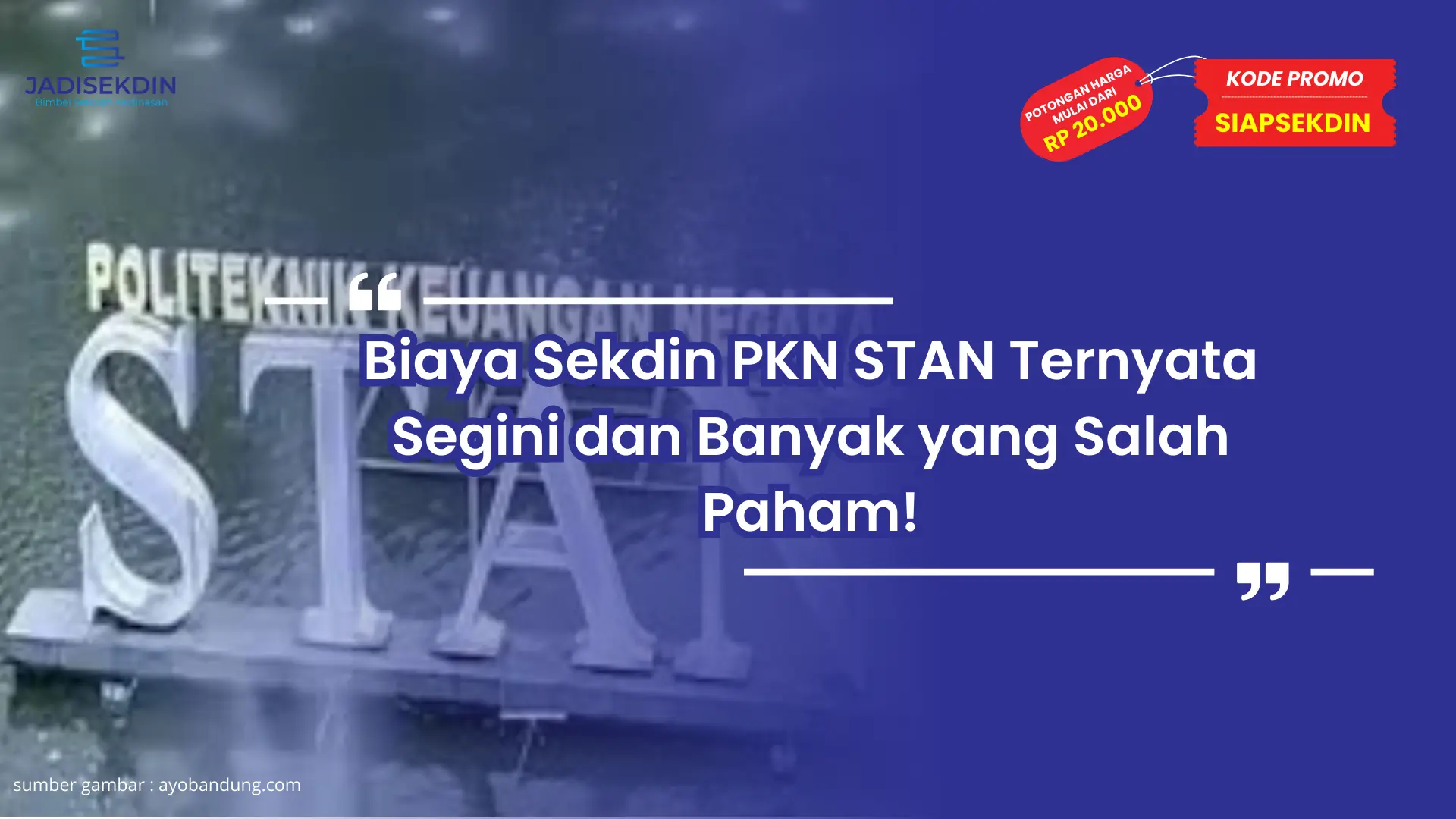 Biaya Sekdin PKN STAN Ternyata Segini dan Banyak yang Salah Paham!