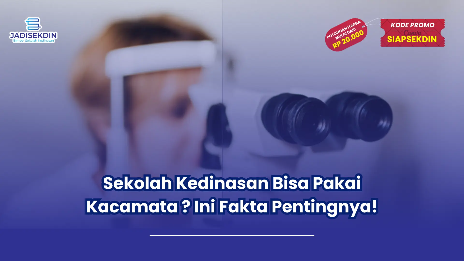 sekolah kedinasan bisa pakai kacamata