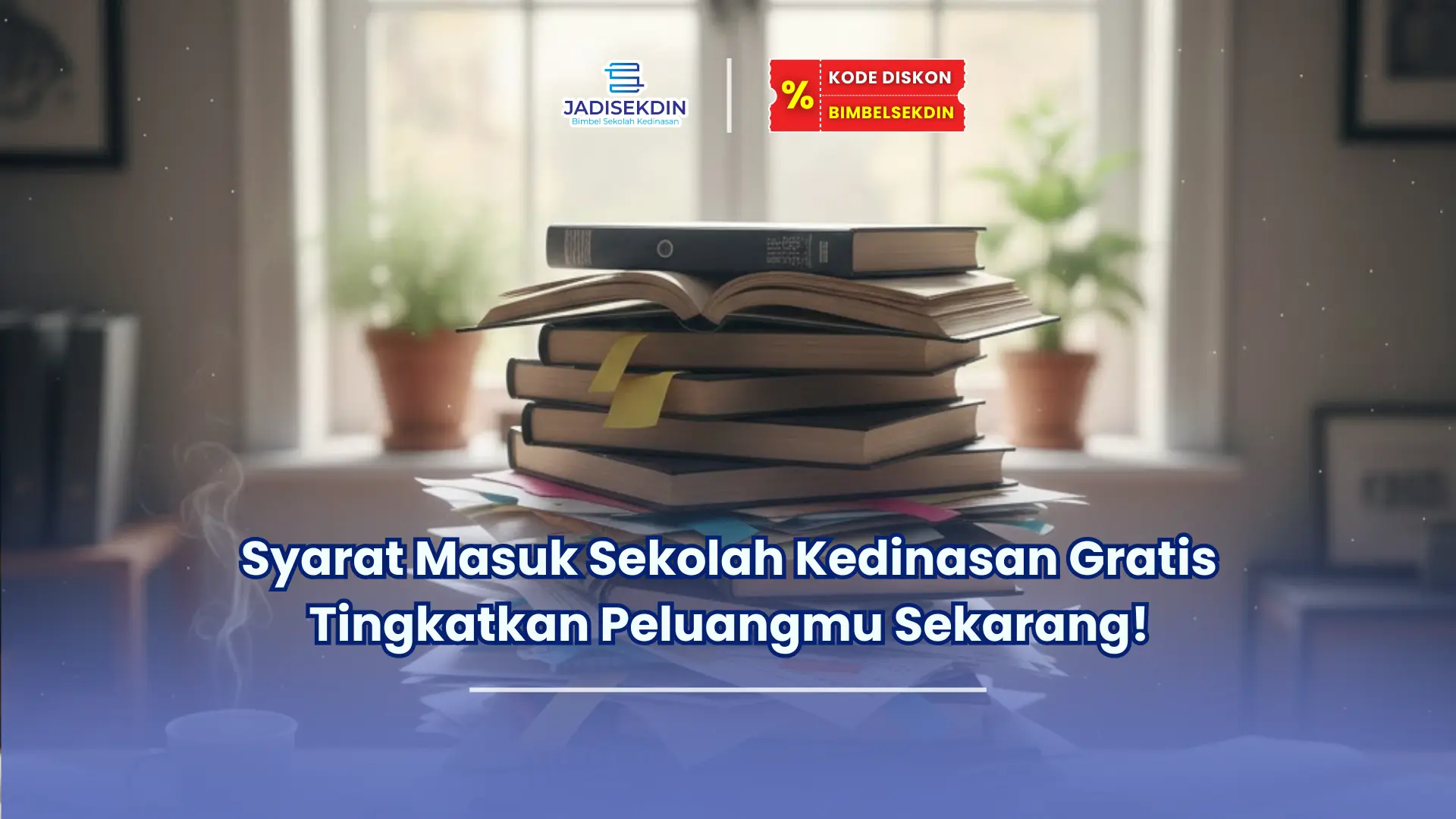 syarat masuk sekolah kedinasan gratis