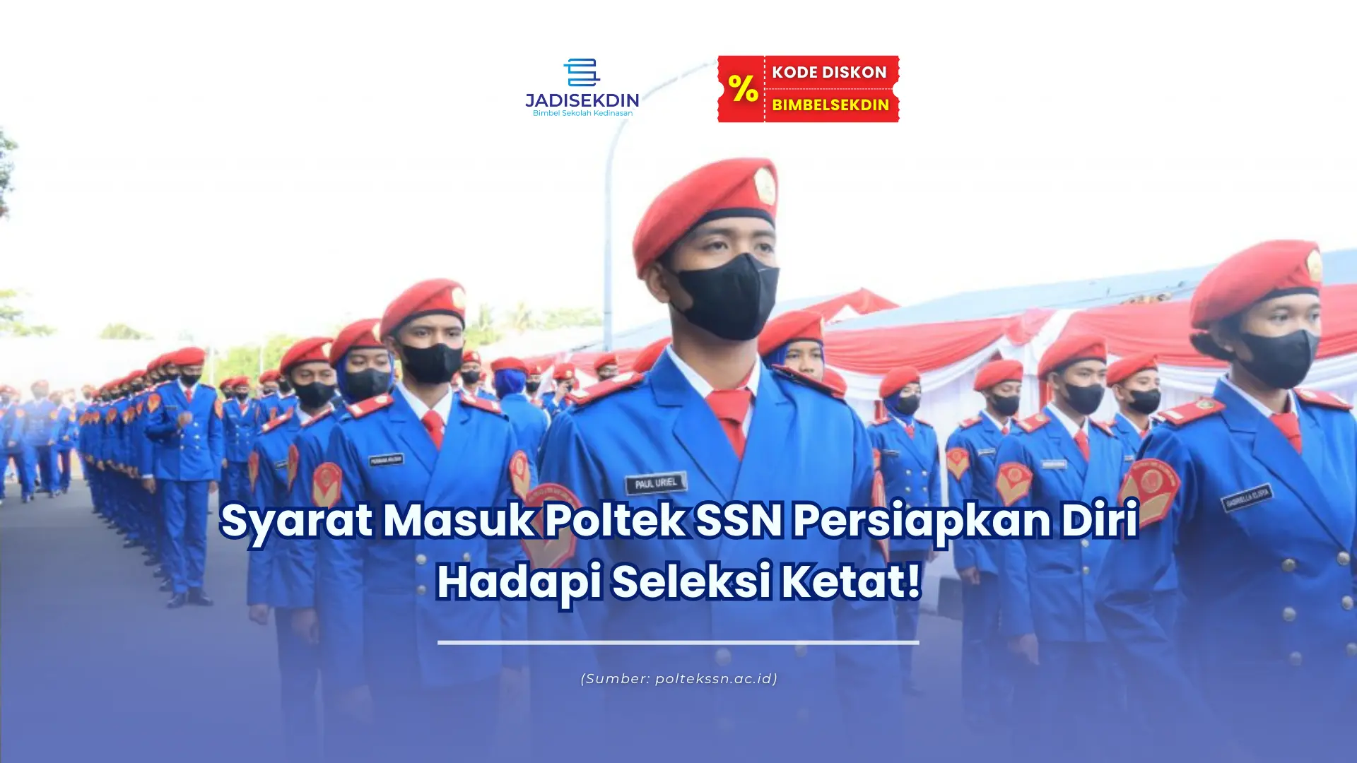 Syarat Masuk Poltek SSN