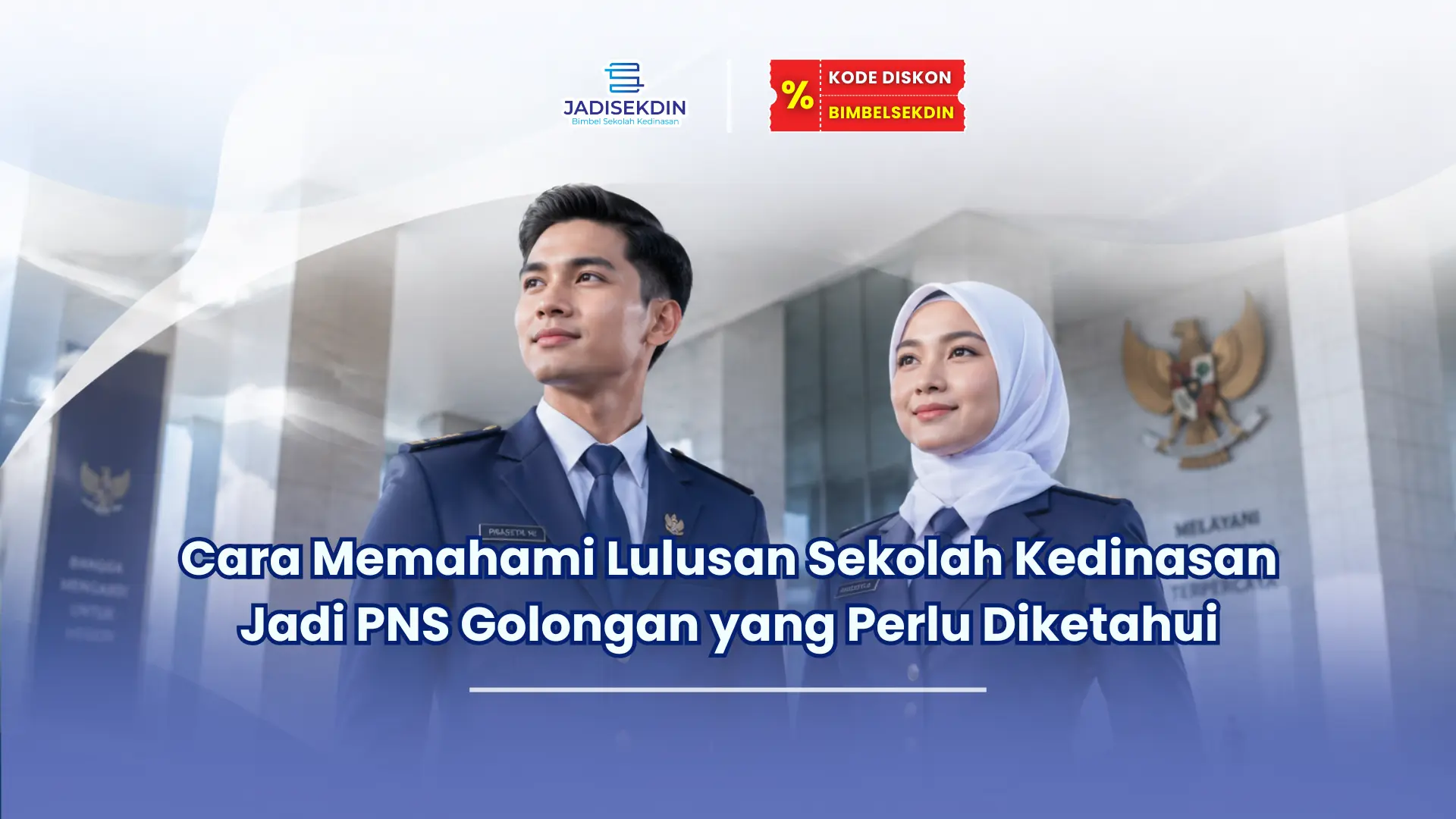 Jadisekdin.id - Cara Memahami Lulusan Sekolah Kedinasan Jadi PNS Golongan yang Perlu Diketahui