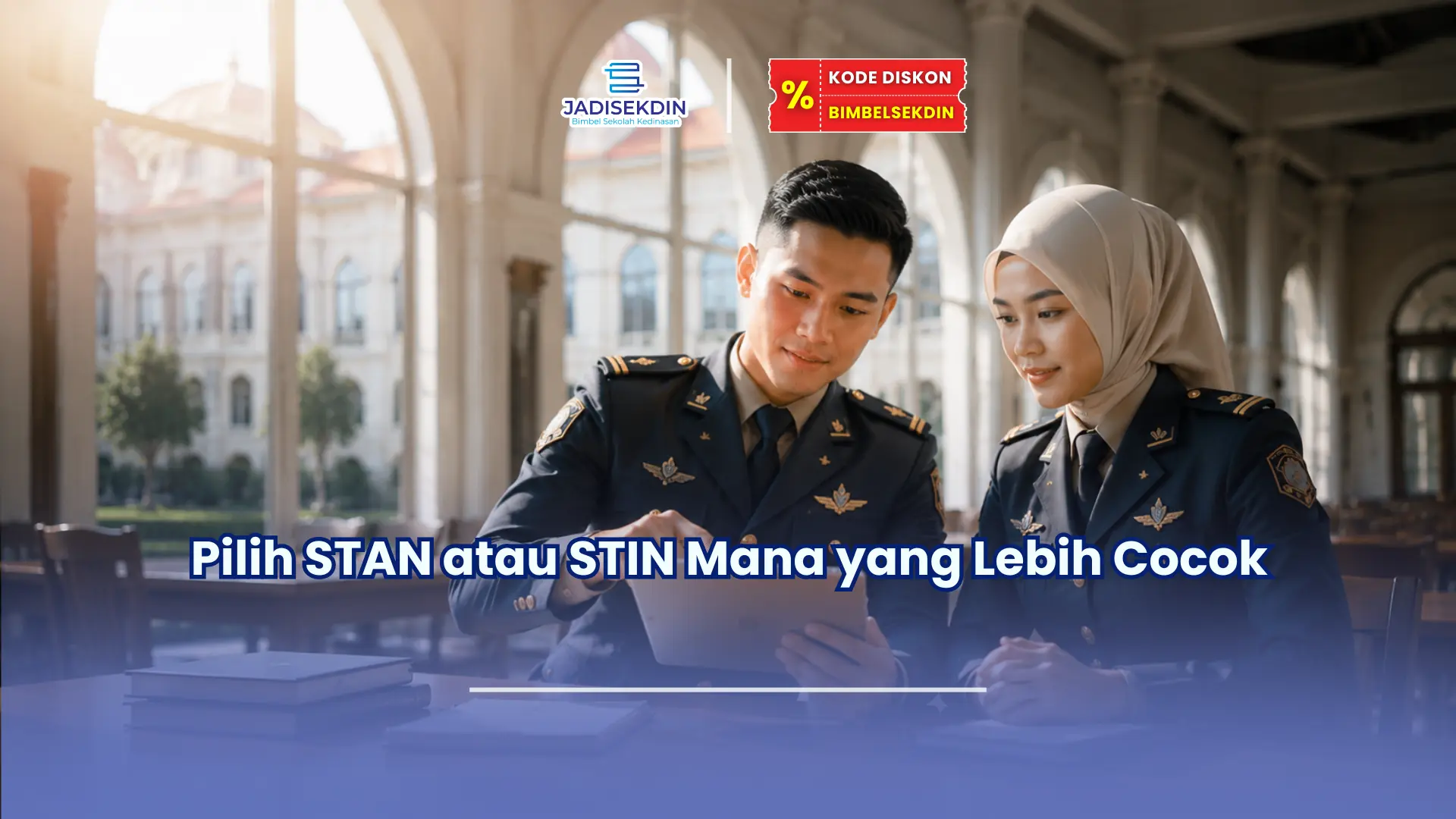 Jadisekdin.id - Pilih STAN atau STIN Mana yang Lebih Cocok