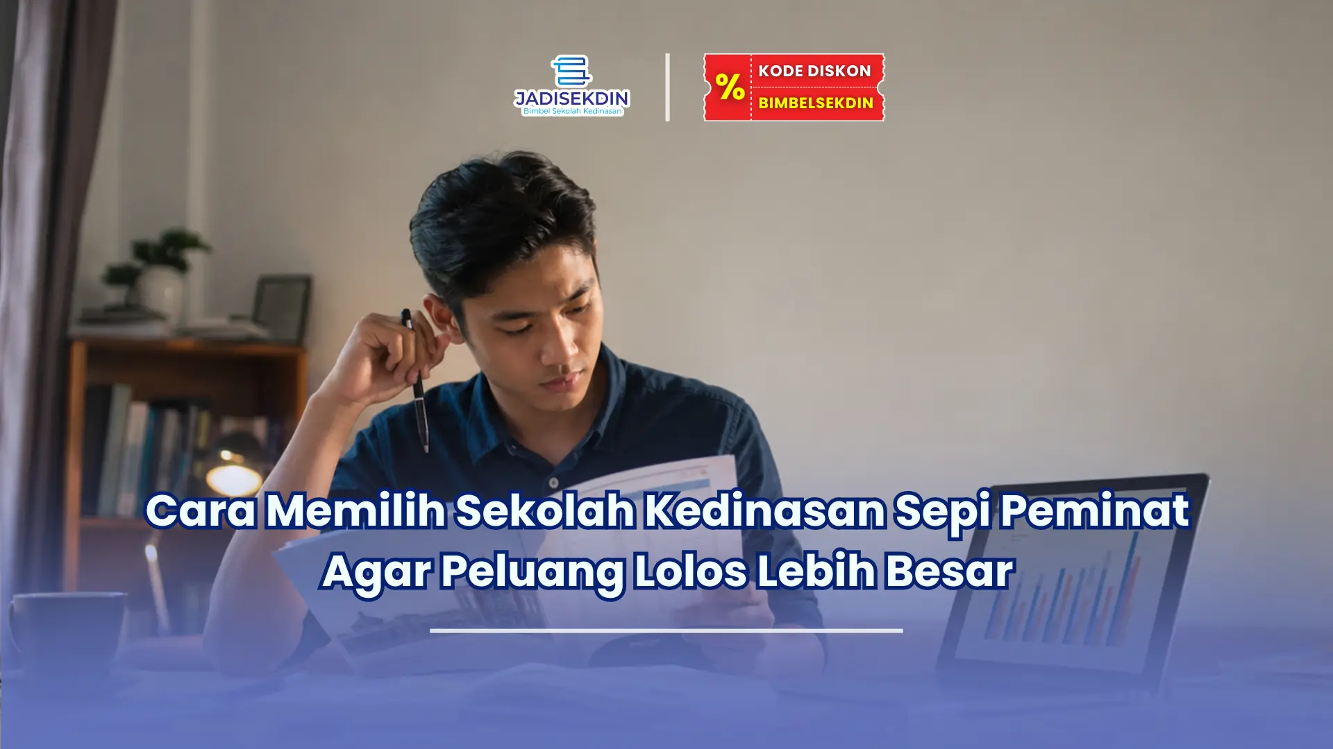 Jadisekdin.id - Cara Memilih Sekolah Kedinasan Sepi Peminat Agar Peluang Lolos Lebih Besar
