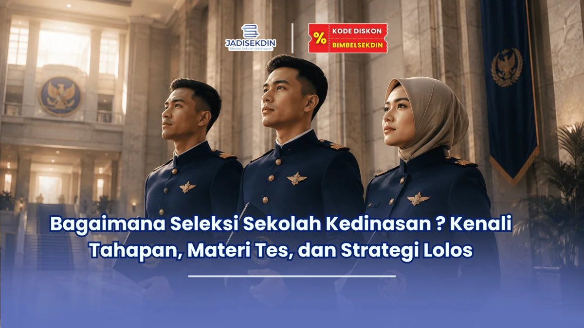 bagaimana seleksi sekolah kedinasan