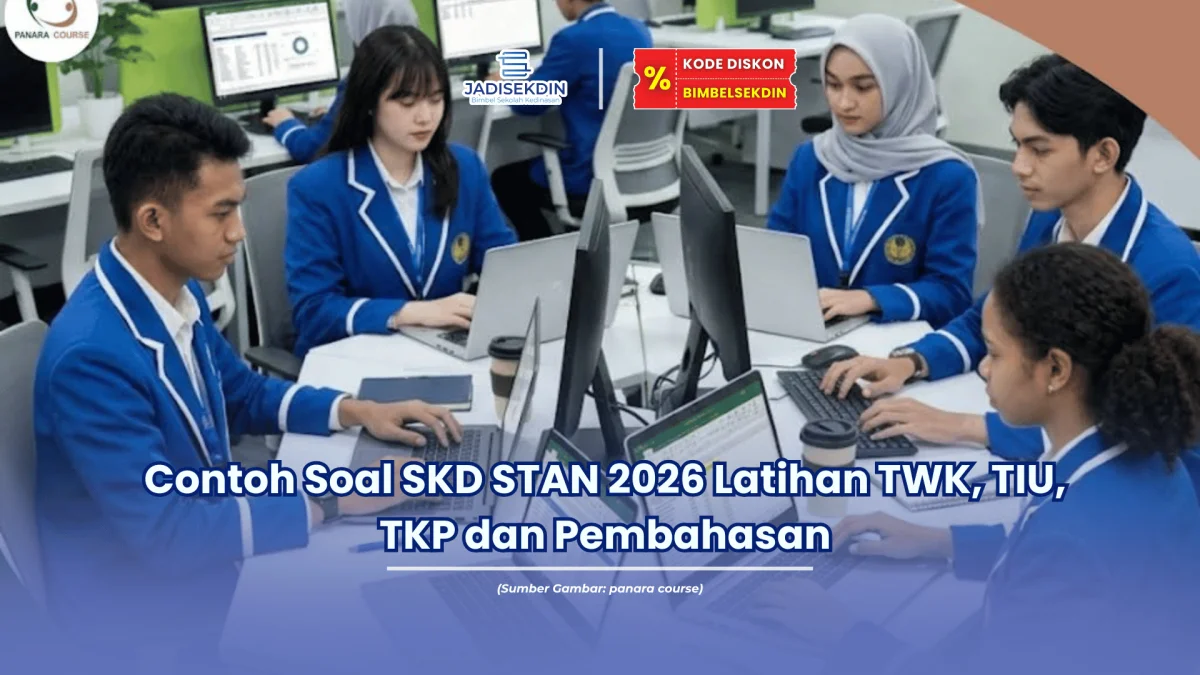 Contoh Soal SKD STAN 2026 Latihan TWK, TIU, TKP dan Pembahasan