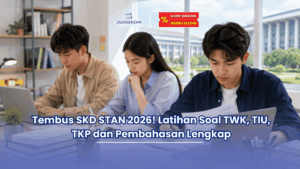 Tembus SKD STAN 2026! Latihan Soal TWK, TIU, TKP dan Pembahasan Lengkap