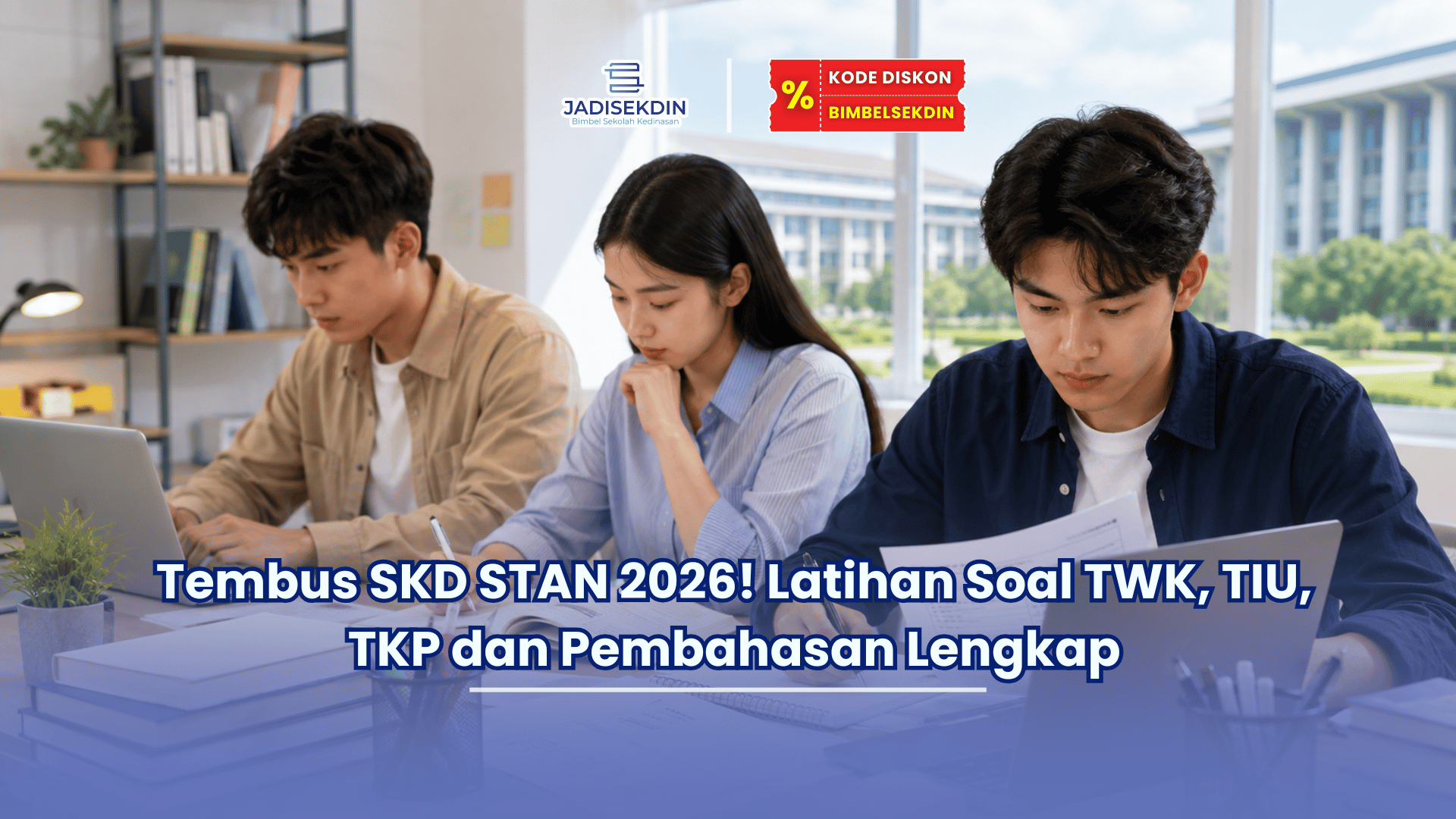 Tembus SKD STAN 2026! Latihan Soal TWK, TIU, TKP dan Pembahasan Lengkap
