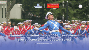 Pendaftaran Poltekimipas 2026, Cek Formasi, Syarat, Jurusan, dan Jadwal Seleksi