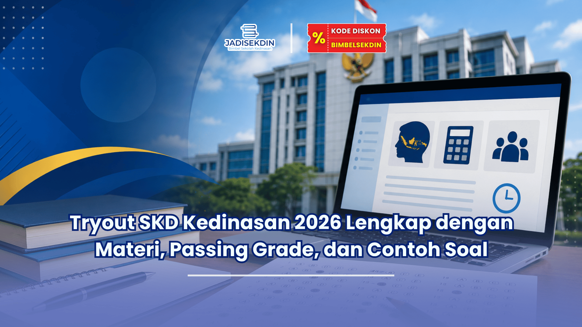 Tryout SKD Kedinasan 2026 Lengkap dengan Materi, Passing Grade, dan Contoh Soal