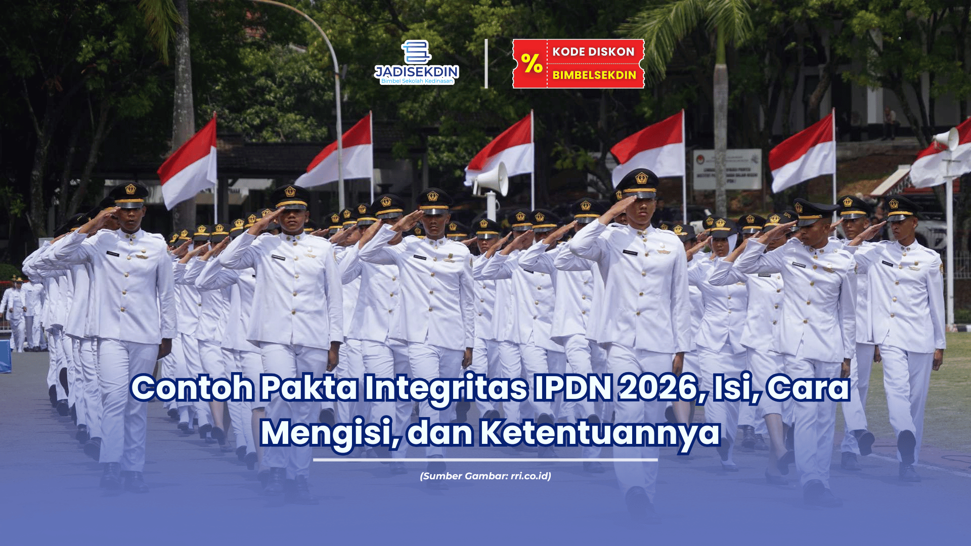 Contoh Pakta Integritas IPDN 2026, Isi, Cara Mengisi, dan Ketentuannya