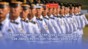 Kapan Pendaftaran STAN 2026 Sudah Dibuka, Cek Jadwal Resmi dan Tahapan Seleksinya
