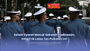 Selain Syarat Masuk Sekolah Kedinasan, Intip Trik Lolos Tes Psikotes Ini!
