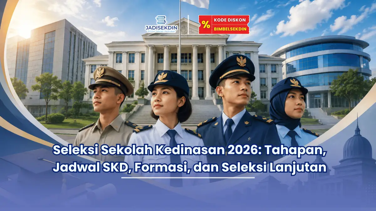 Seleksi Sekolah Kedinasan 2026 Tahapan, Jadwal SKD, Formasi, dan Seleksi Lanjutan