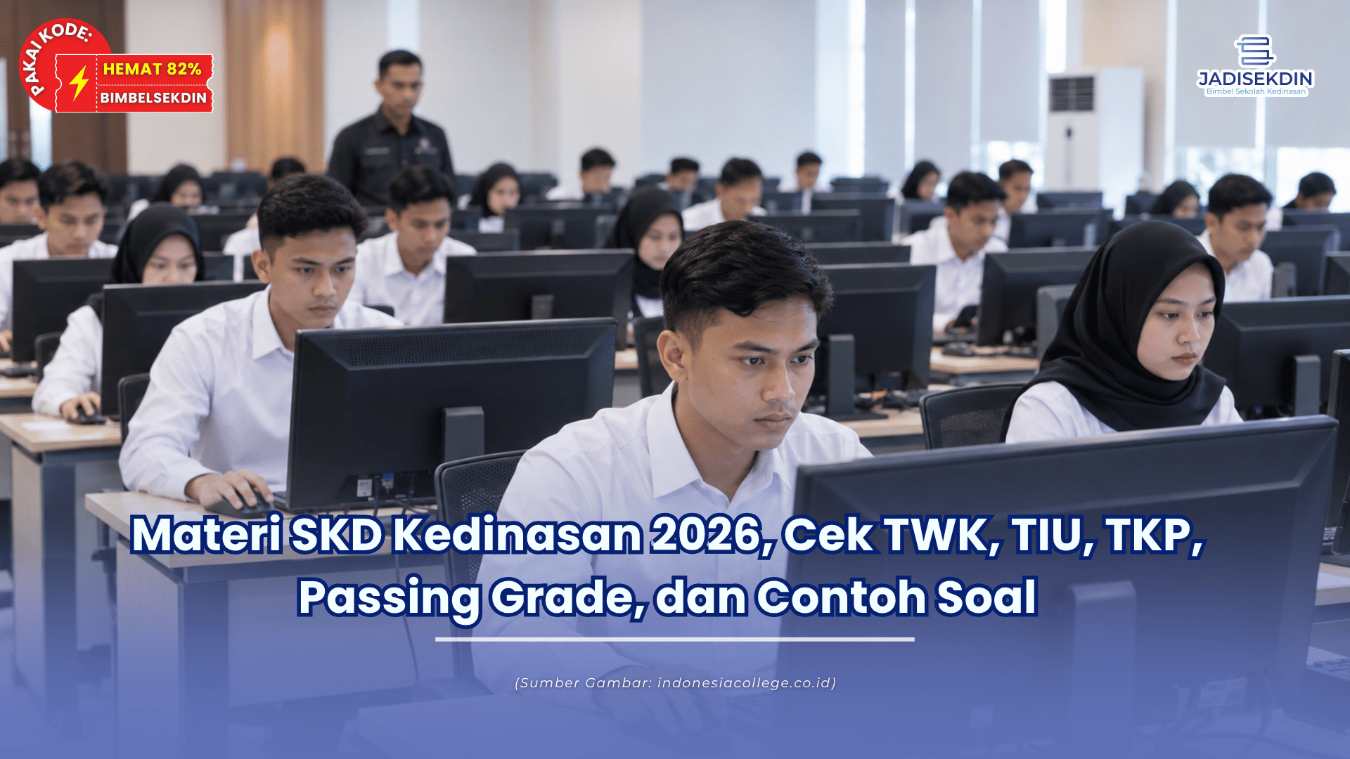 Materi SKD Kedinasan 2026, Cek TWK, TIU, TKP, Passing Grade, dan Contoh Soal