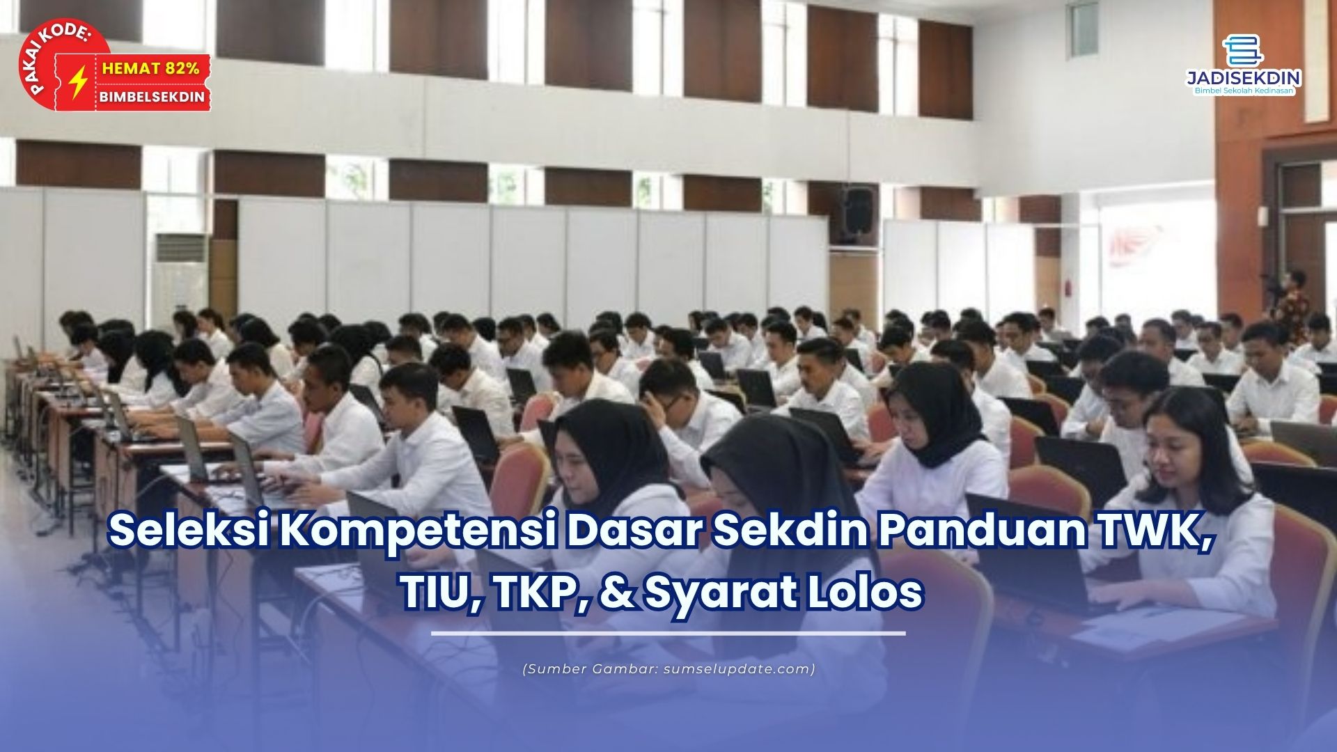 Seleksi Kompetensi Dasar Sekdin